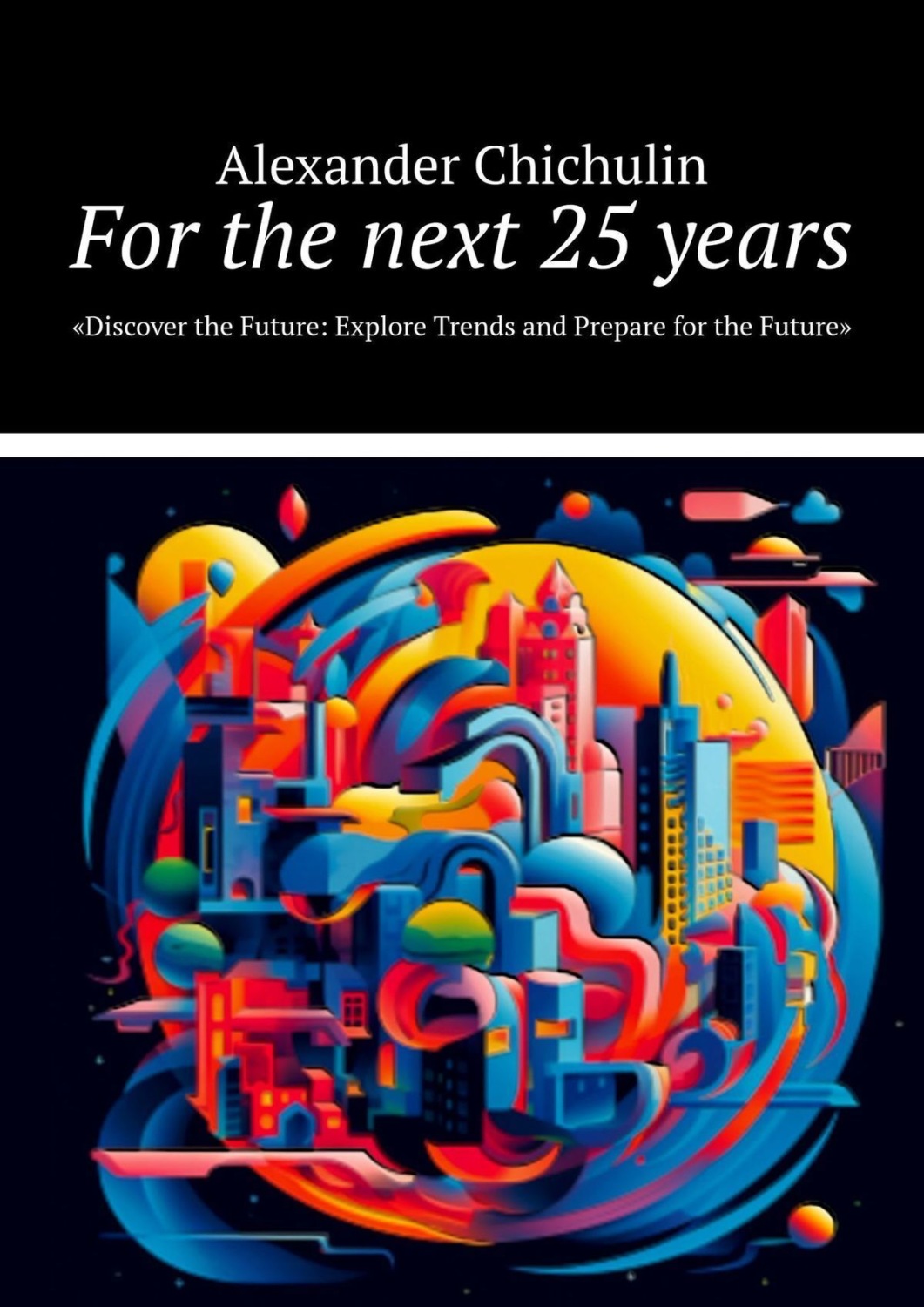 Обложка книги «For the next 25 years»