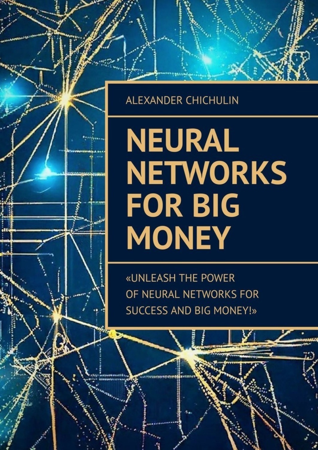 Обложка книги «Neural Networks for Big Money»
