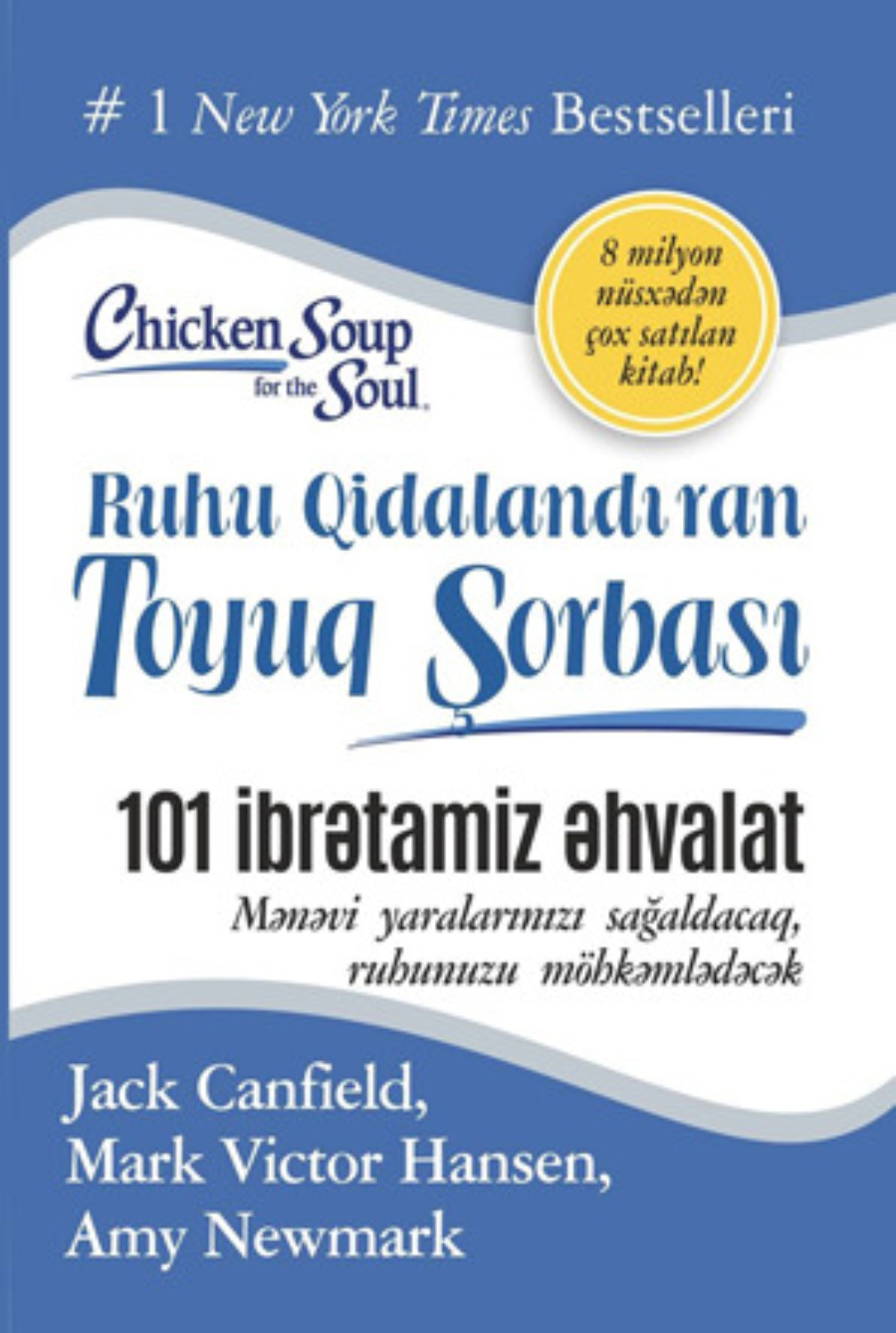 Обложка книги «Ruhu qidalandıran toyuq ŞORBASI: 101 ibrətamiz əhvalat»