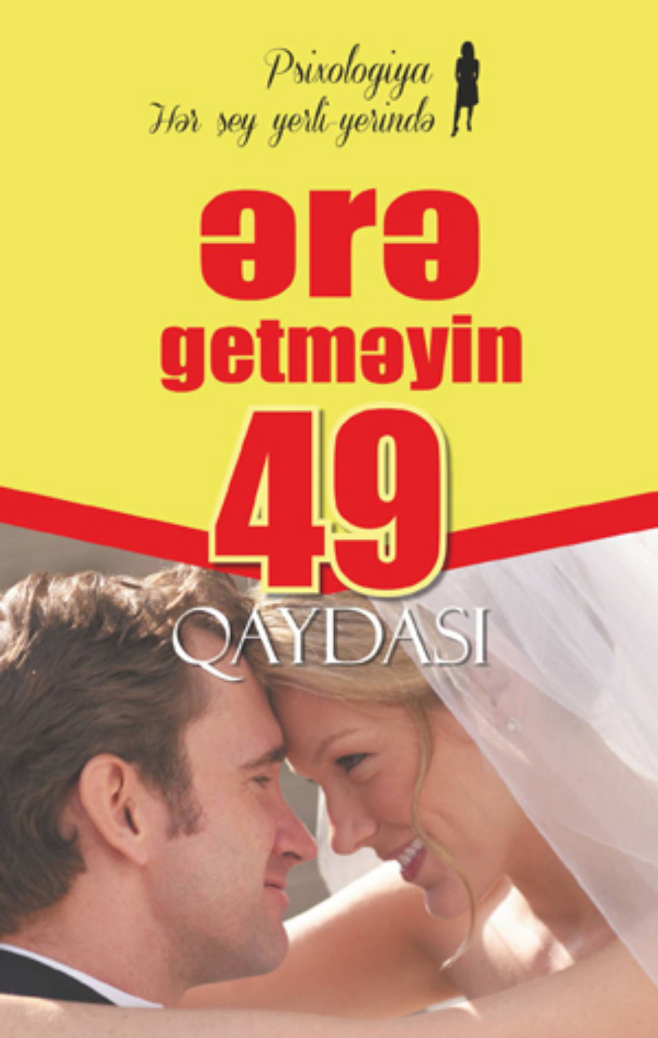 Обложка книги «UĞURLU ƏRƏ GETMƏYİN 49 SADƏ QAYDASI»