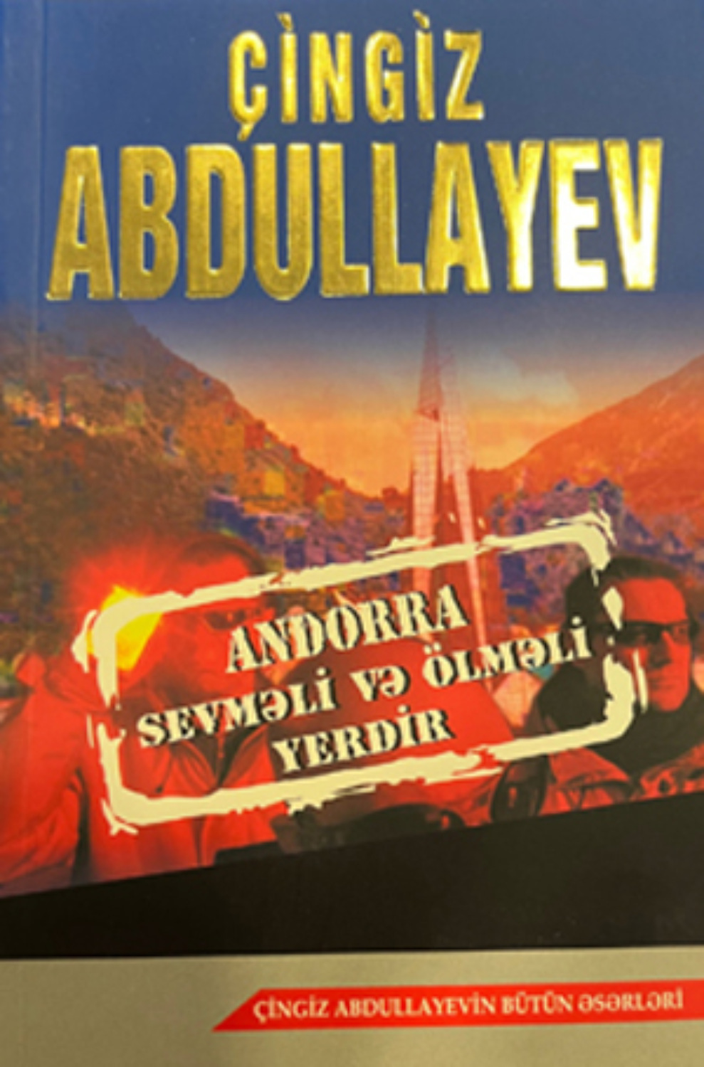 Обложка книги «ANDORRA SEVMƏLİ VƏ ÖLMƏLİ YERDİR PEŞƏKARLARIN QAYDASI»