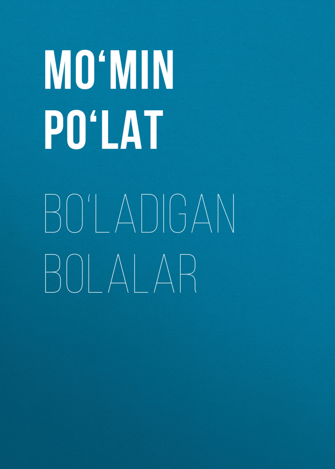 Обложка книги «Bo‘ladigan bolalar»