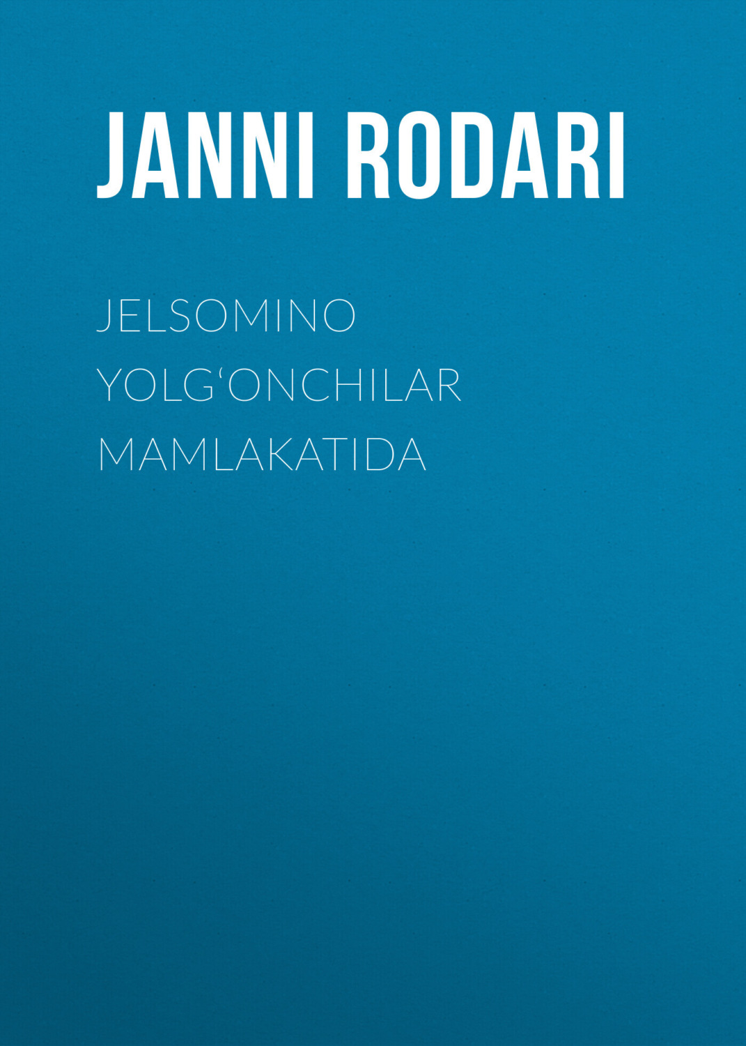 Обложка книги «Jelsomino Yolg‘onchilar mamlakatida»
