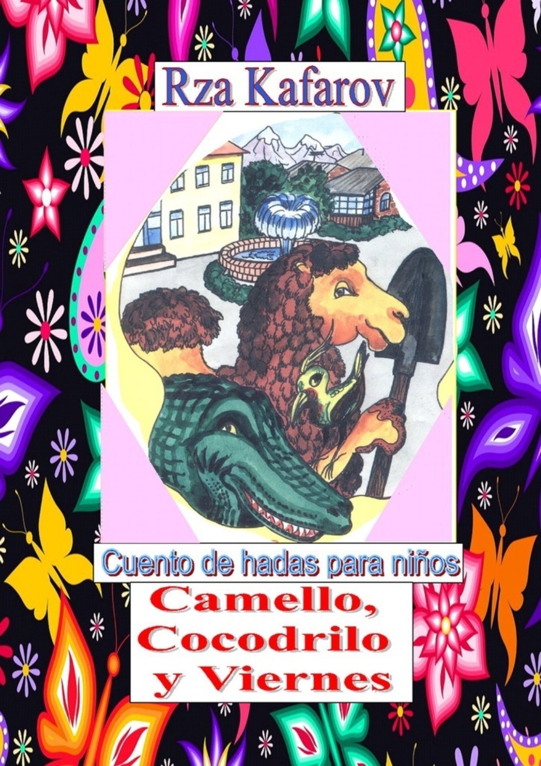 Обложка книги «Camello, Cocodrilo y Viernes. Cuento de hadas para niños»