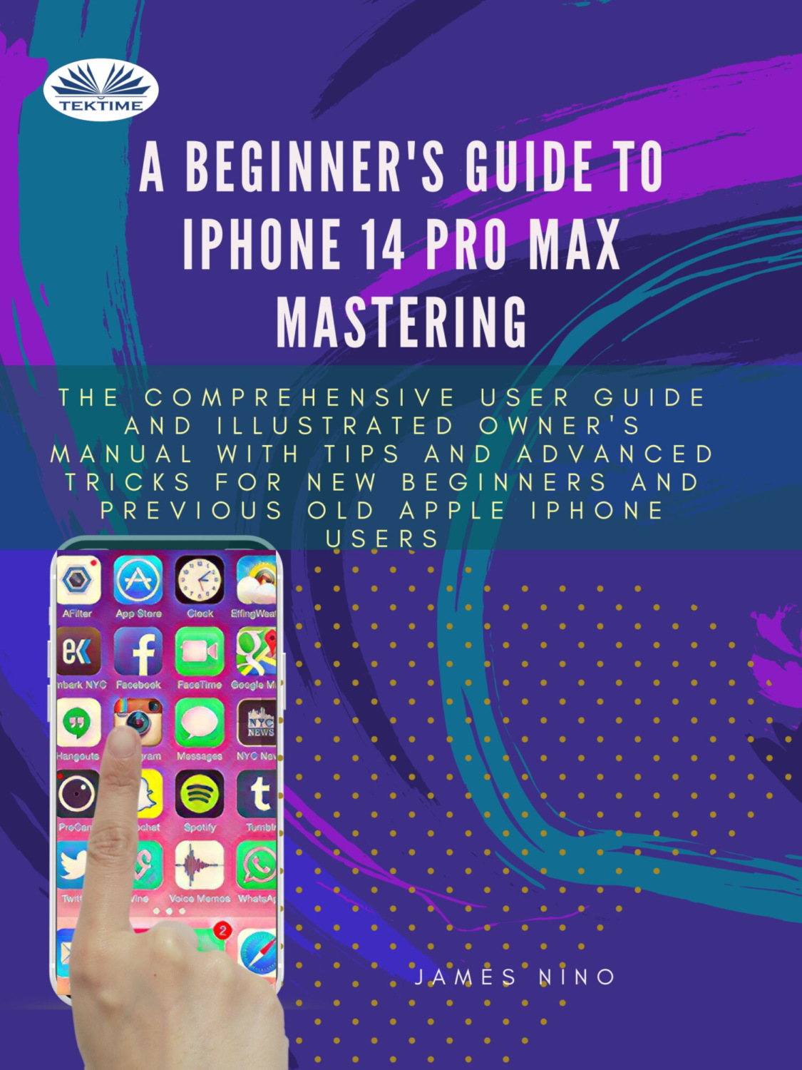 Обложка книги «A Beginner's Guide To IPhone 14 Pro Max Mastering»