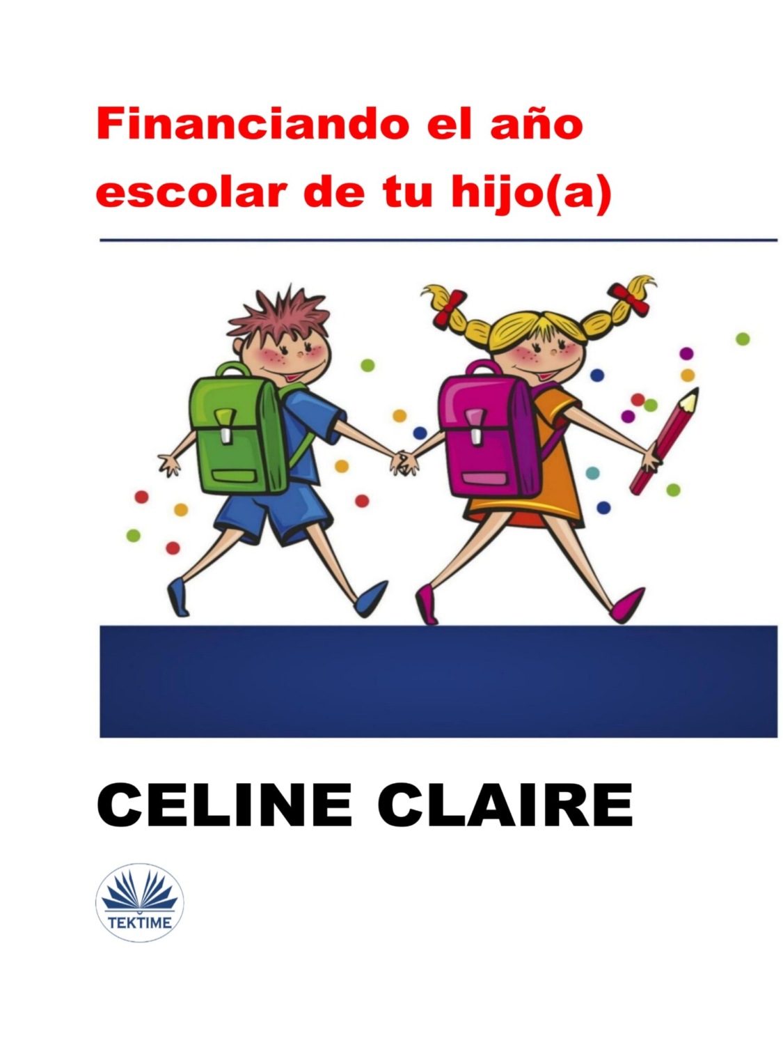 Обложка книги «Financiando El Año Escolar De Tu Hijo(A)»
