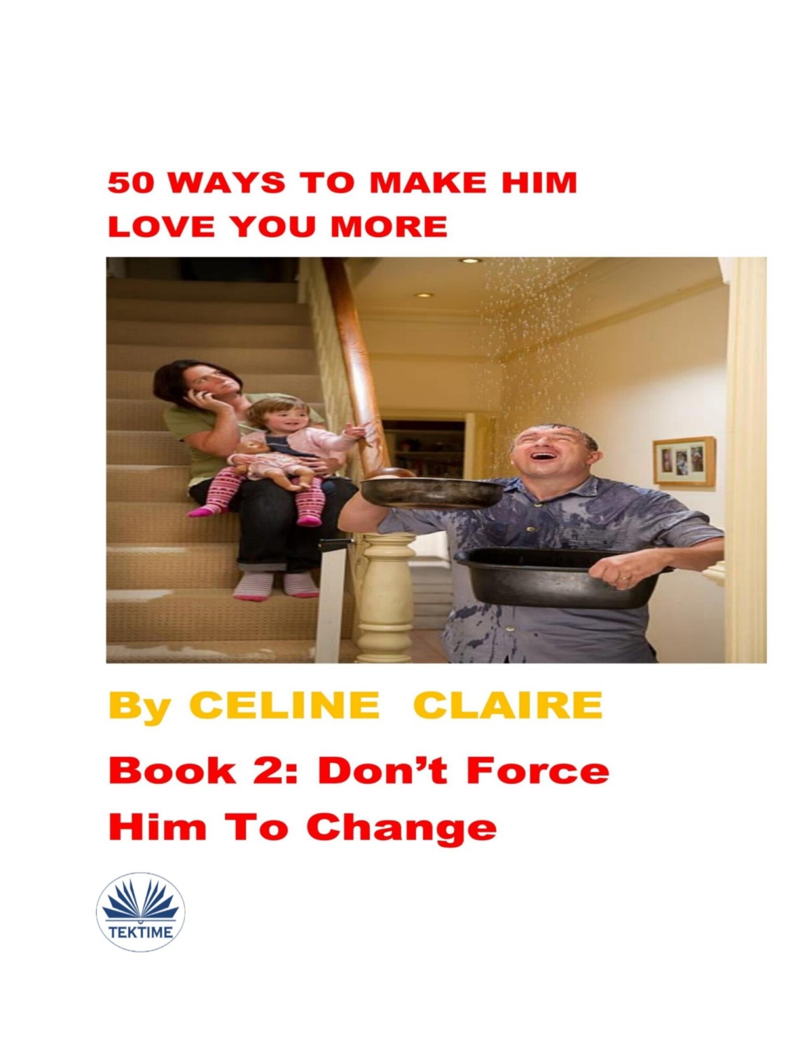 Обложка книги «50 Ways To Make Him Love You More»
