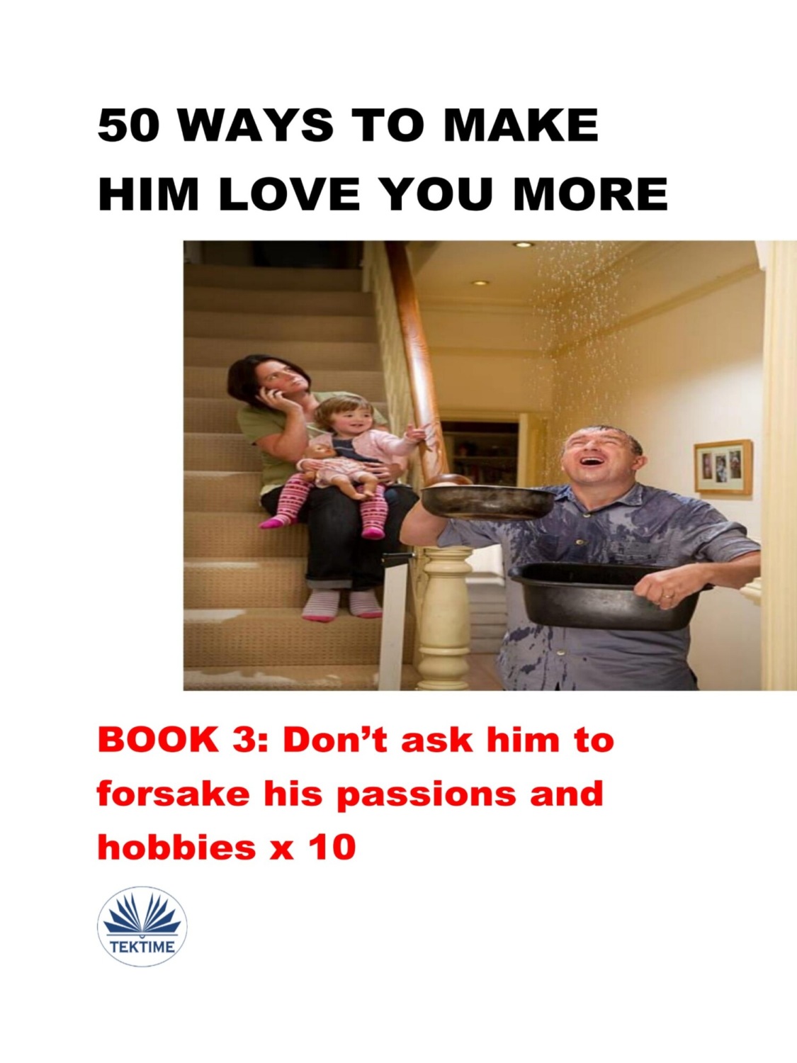 Обложка книги «50 Ways To Make Him Love You More»