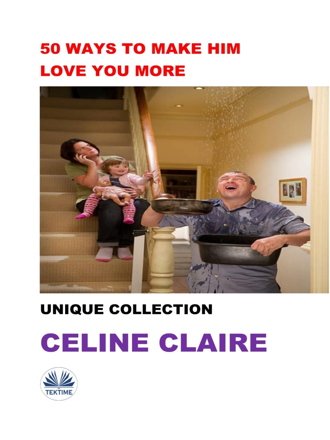 Обложка книги «50 Ways To Make Him Love You More»
