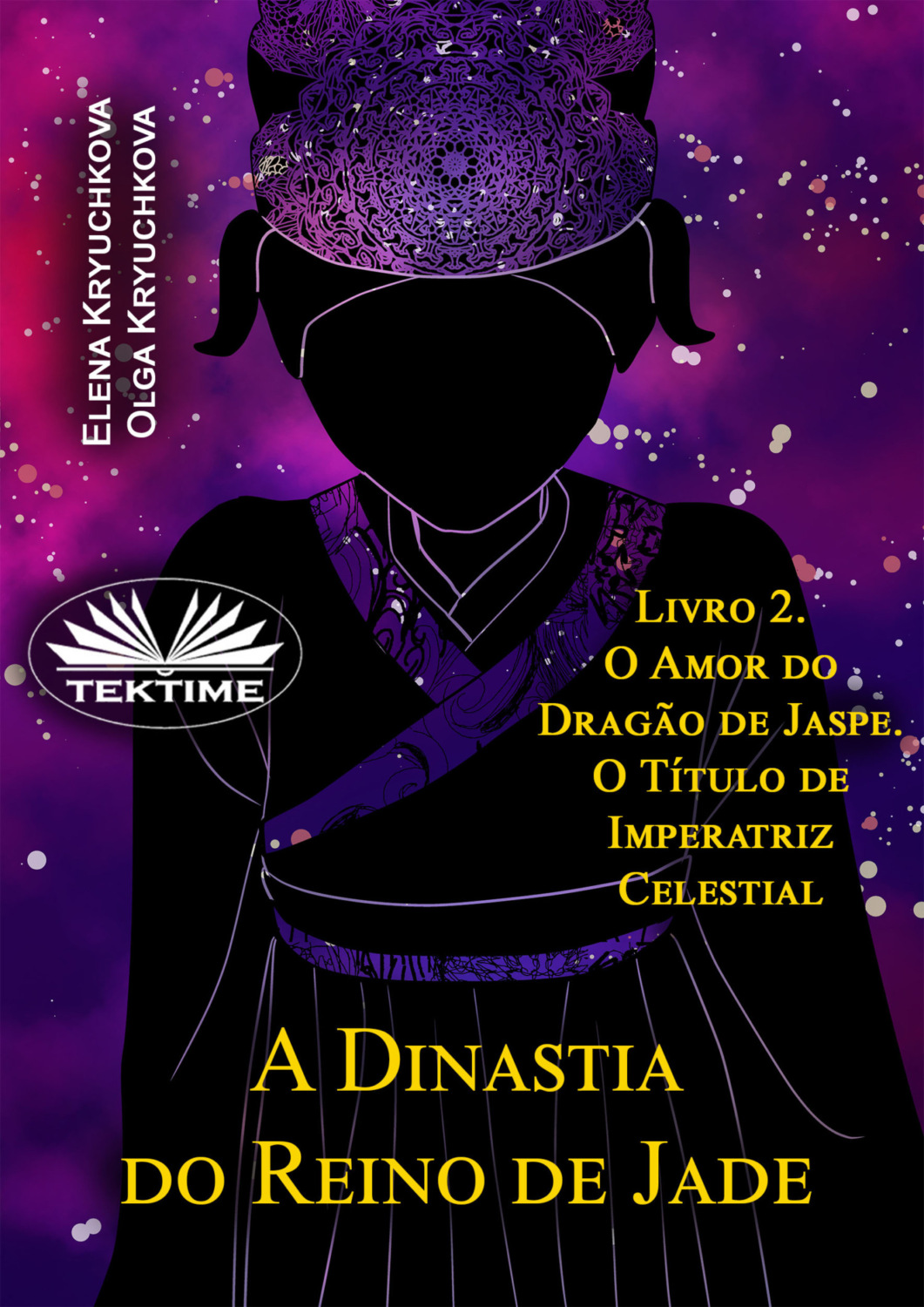 Обложка книги «A Dinastia Do Reino De Jade. Livro 2. O Amor Do Dragão De Jaspe. O Título De Imperatriz»