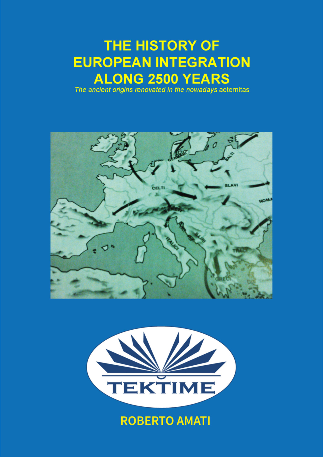 Обложка книги «HISTORY OF EUROPEAN INTEGRATION IN 2500 YEARS»