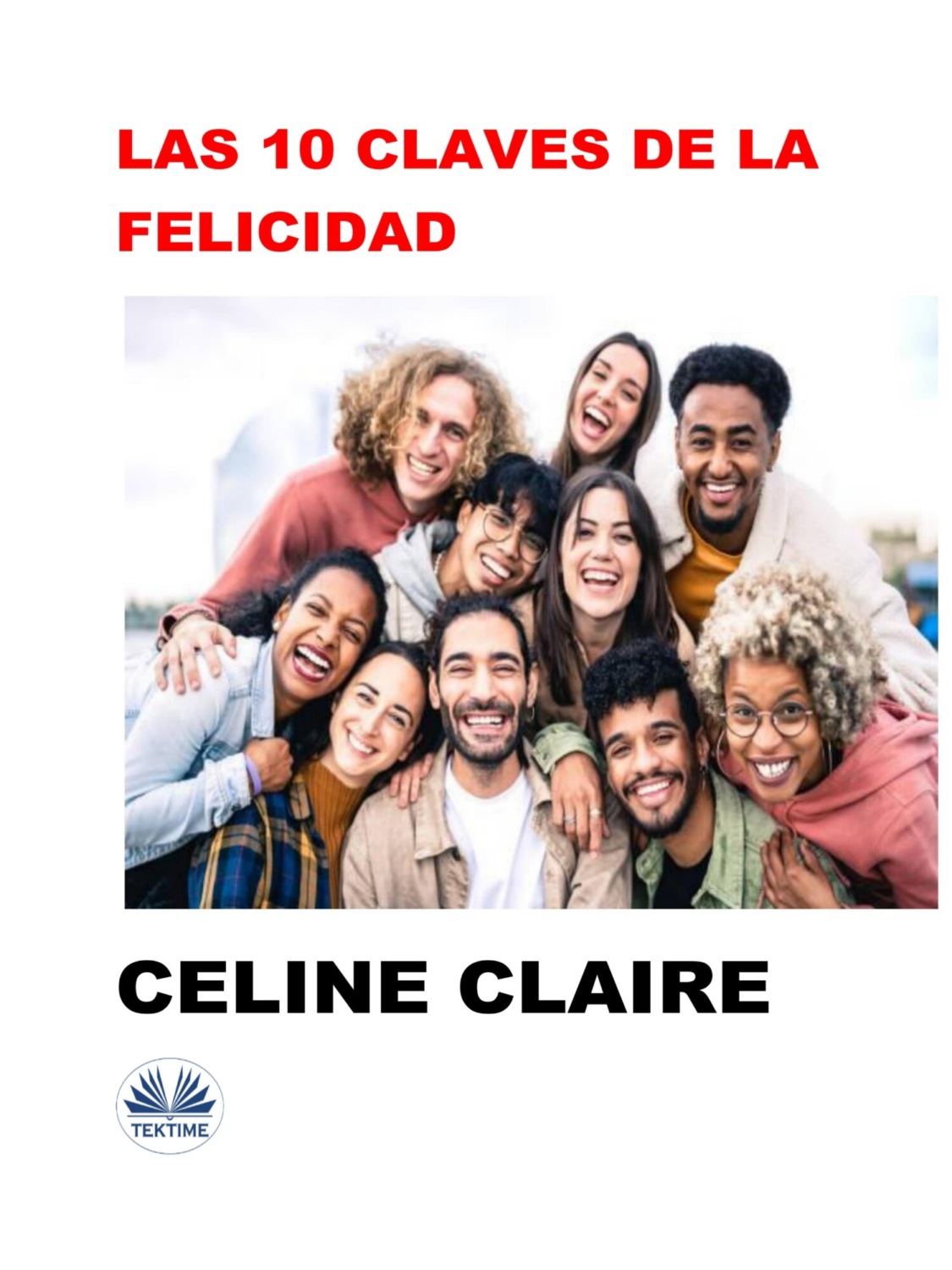 Обложка книги «Las 10 Claves De La Felicidad»