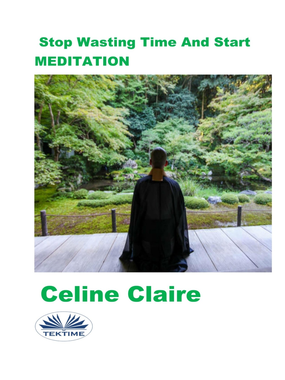 Обложка книги «Stop Wasting Time And Start MEDITATION»