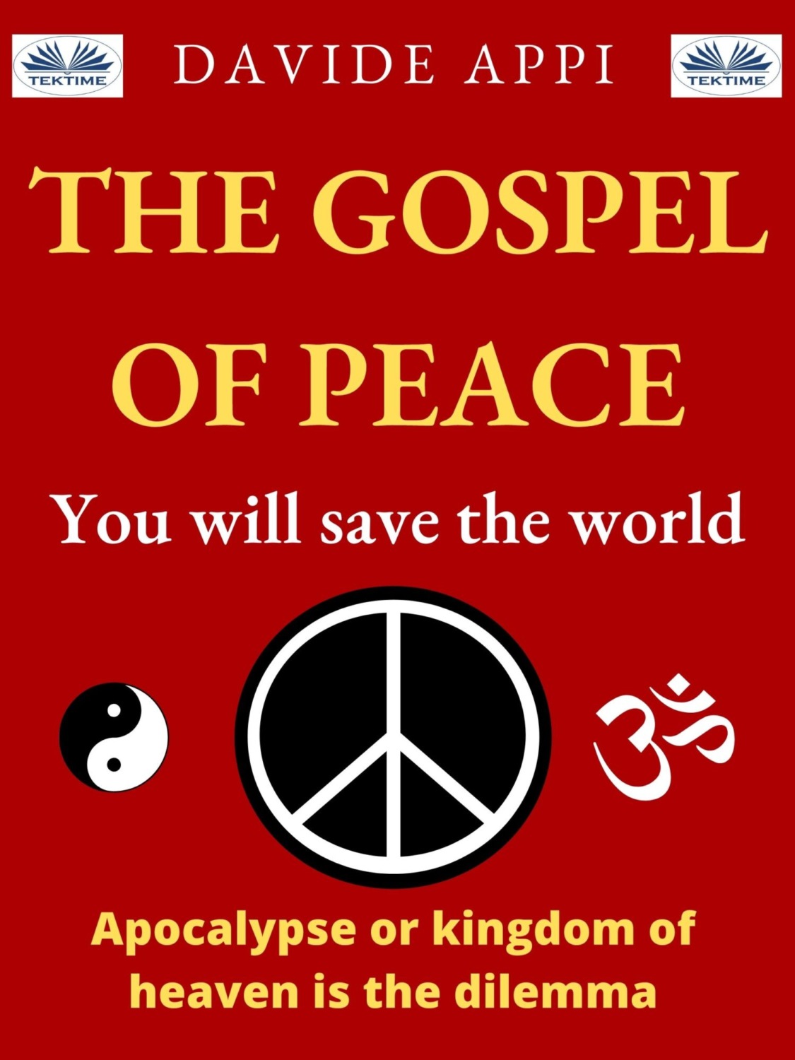Обложка книги «The Gospel Of Peace. You Will Save The World»