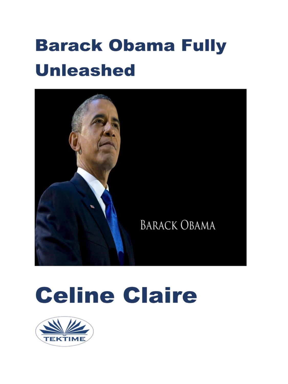 Обложка книги «Barack Obama Fully Unleashed»