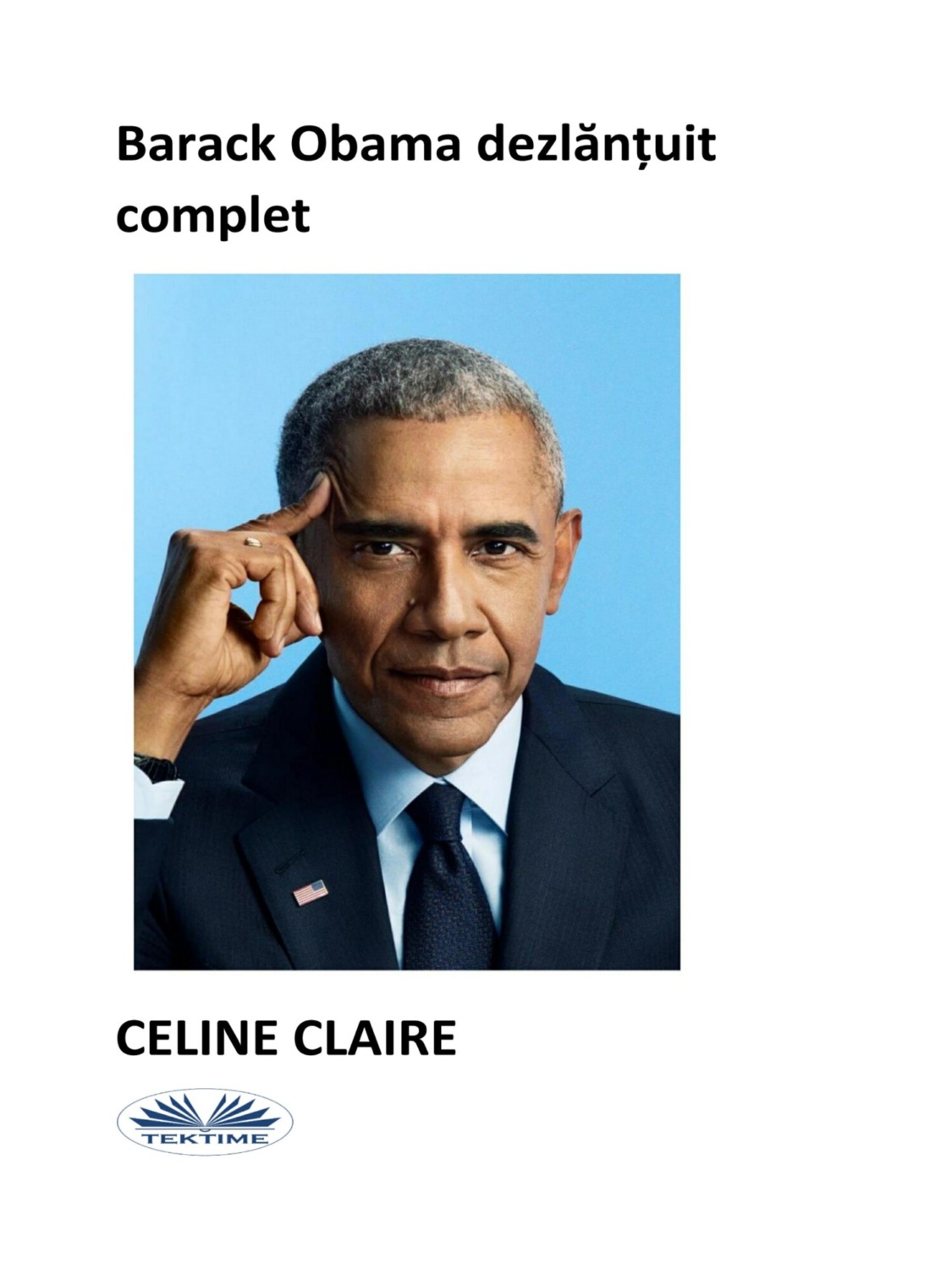 Обложка книги «Barack Obama Dezlănțuit Complet»