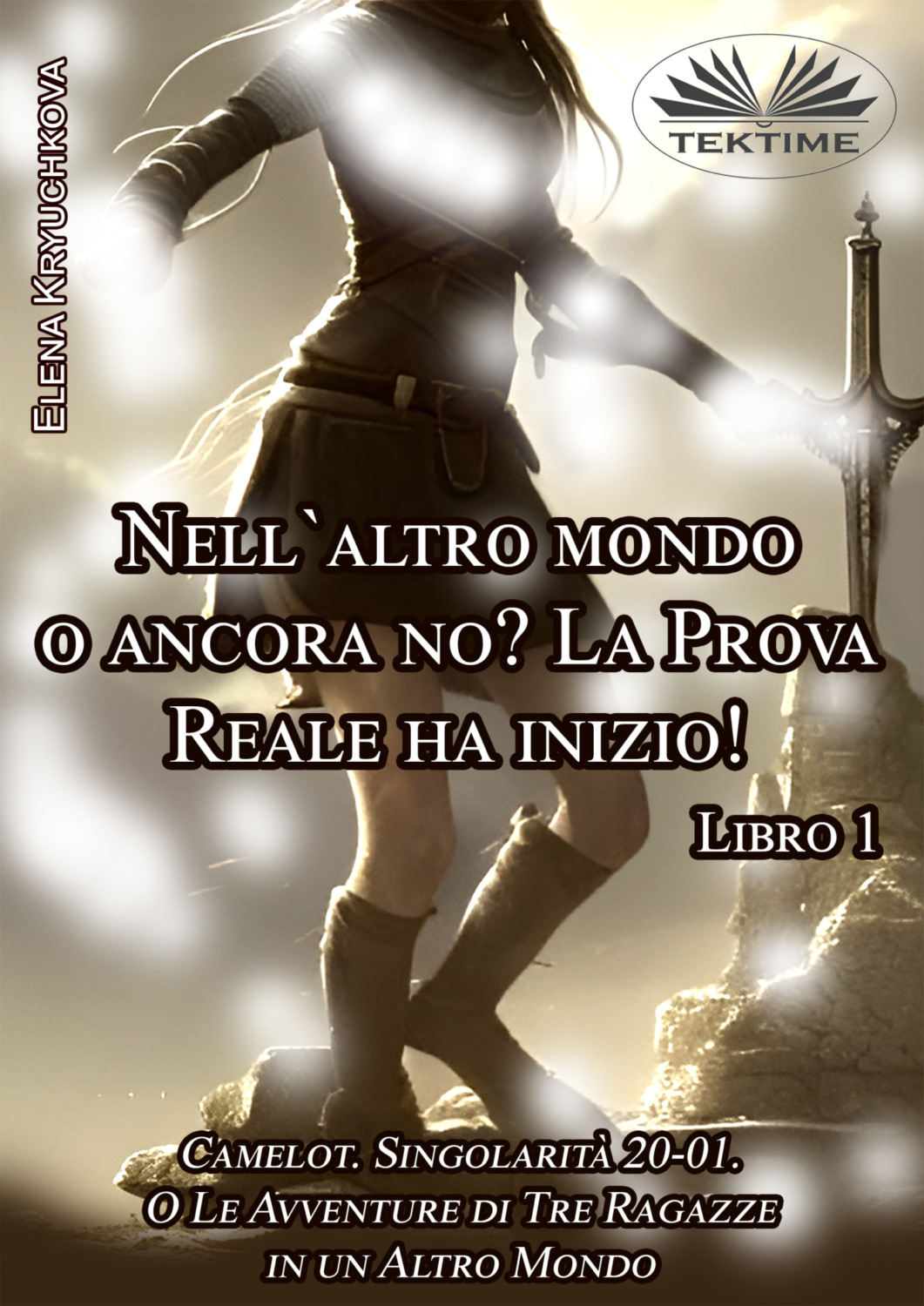 Обложка книги «Libro 1. Nell'Altro Mondo O Ancora No? La Prova Reale Ha Inizio!»