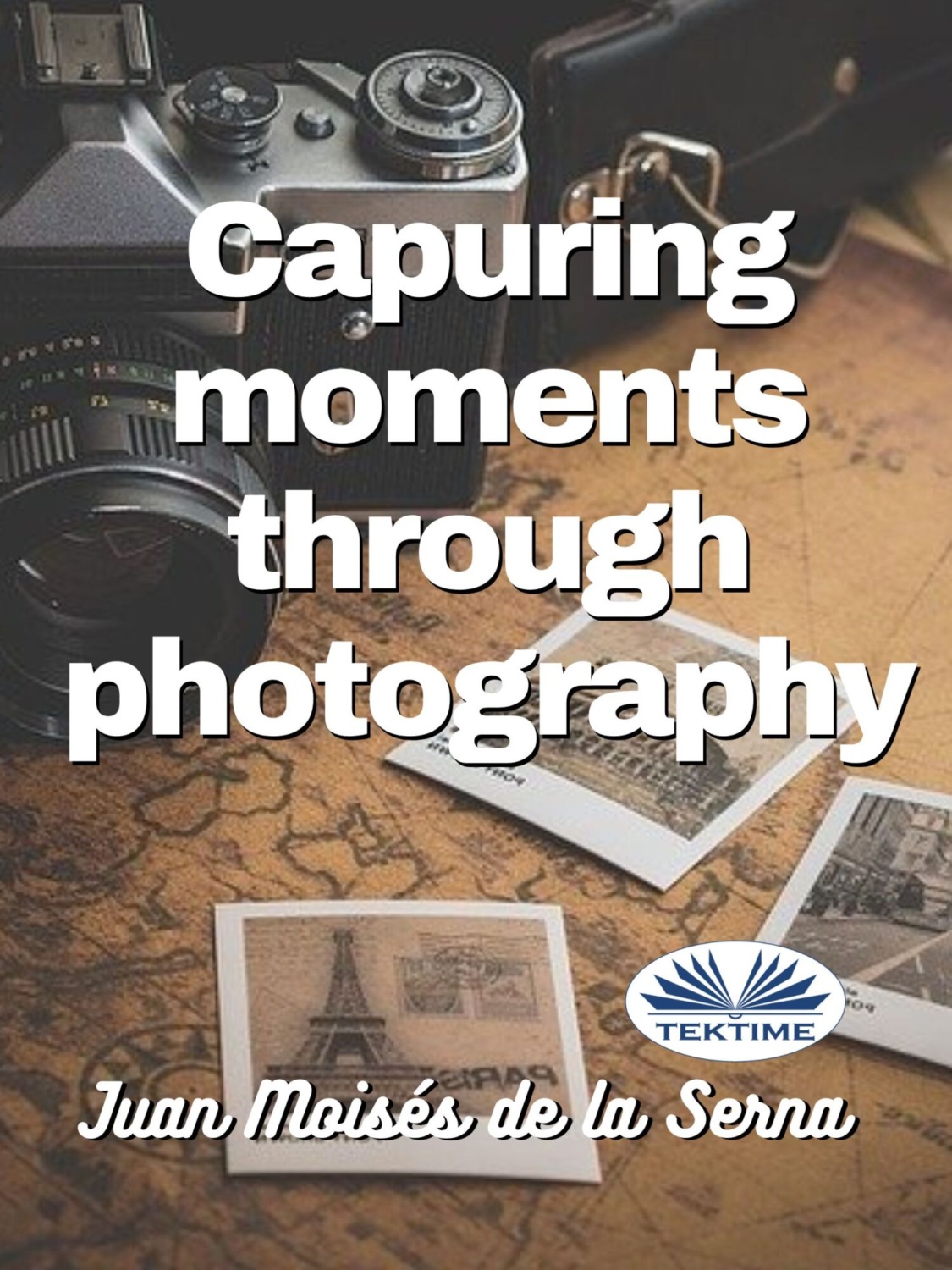 Обложка книги «Capuring Moments Through Photography»