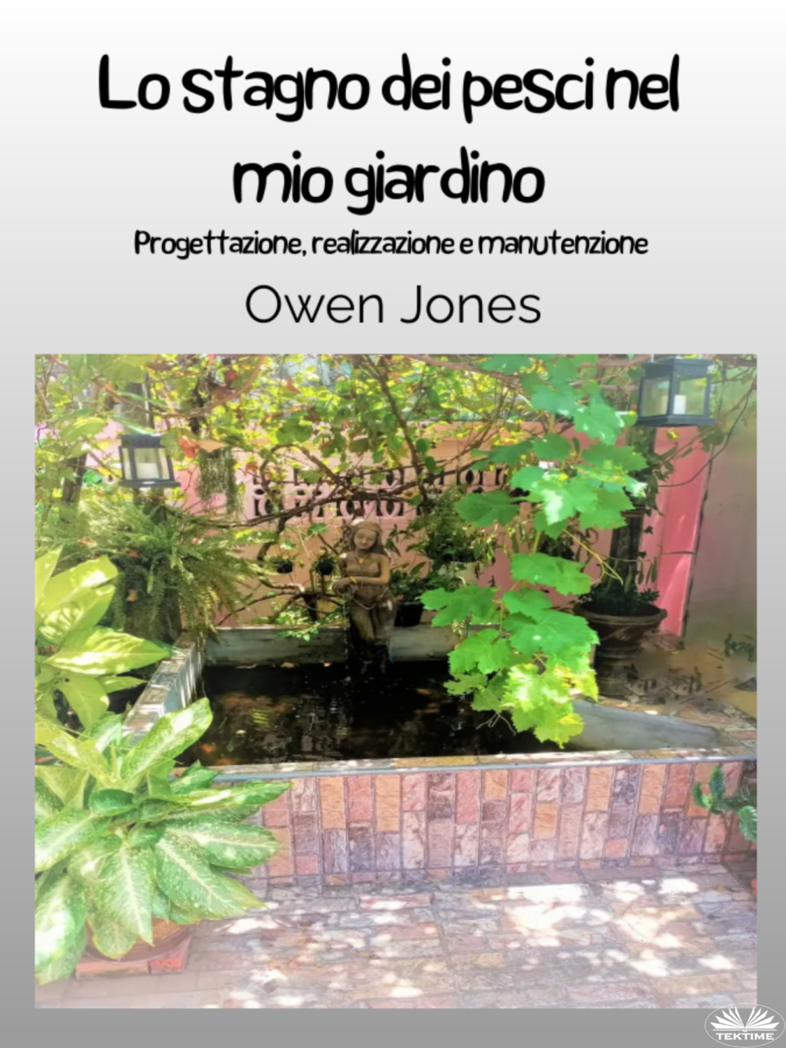 Обложка книги «Lo Stagno Dei Pesci Nel Mio Giardino»