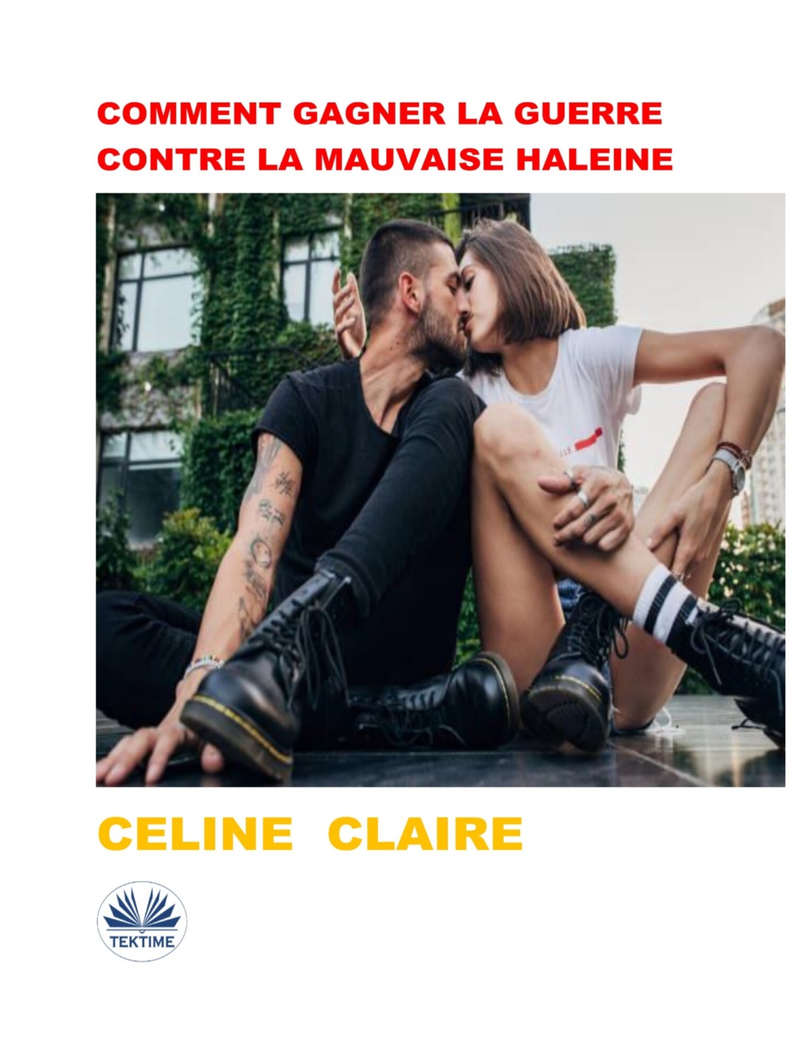 Обложка книги «Comment Gagner La Guerre Contre La Mauvaise Haleine»