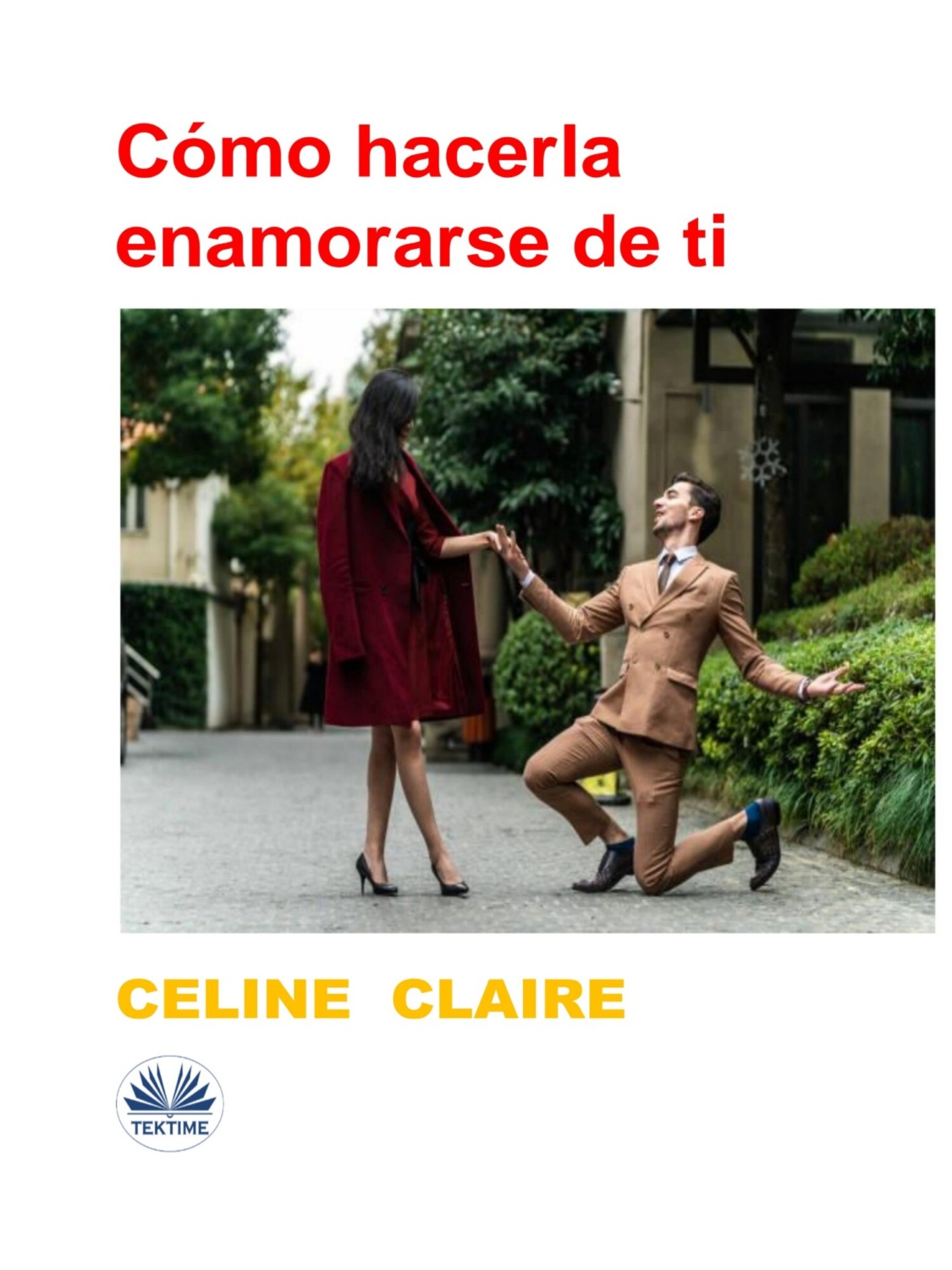 Обложка книги «Cómo Hacerla Enamorarse De Ti»