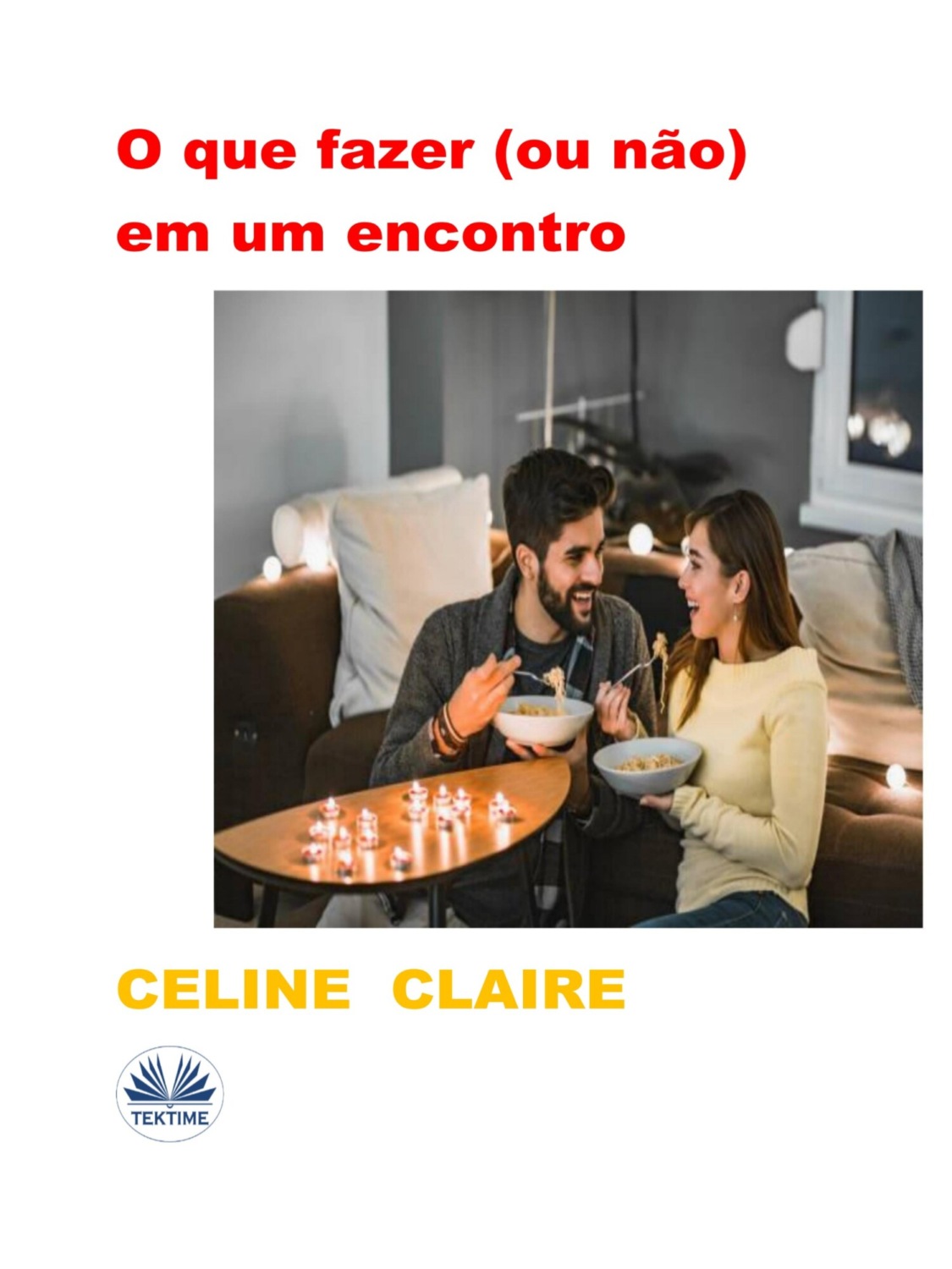 Обложка книги «O Que Fazer (Ou Não) Em Um Encontro»