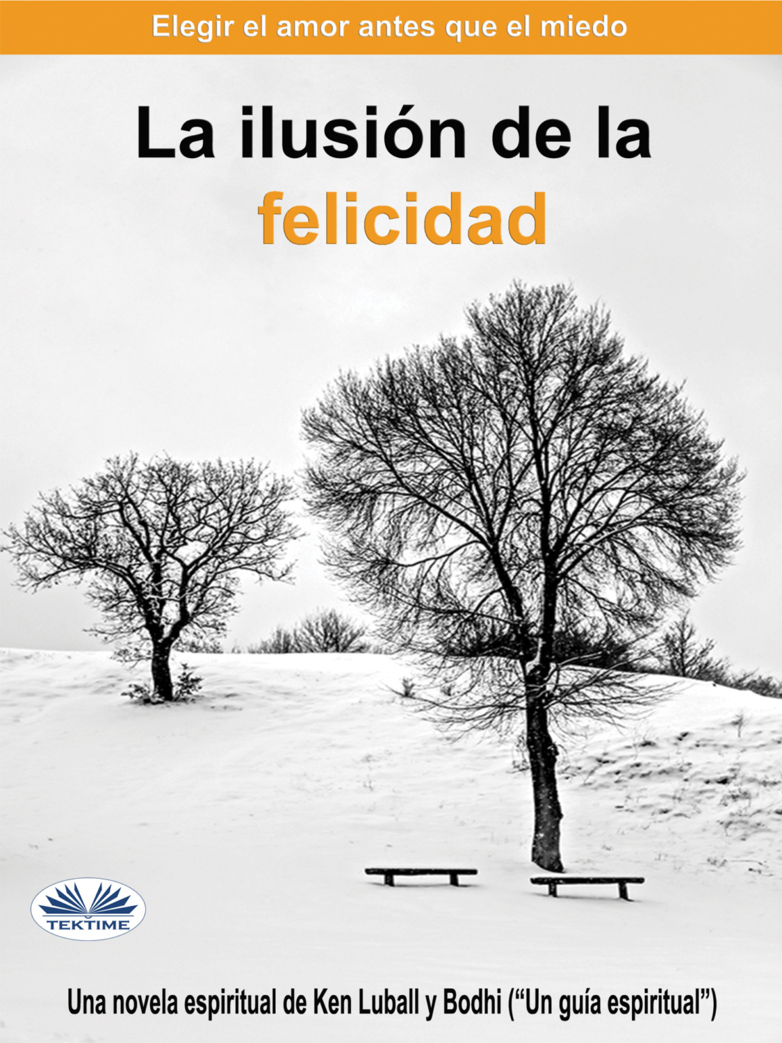 Обложка книги «La Ilusión De La Felicidad»