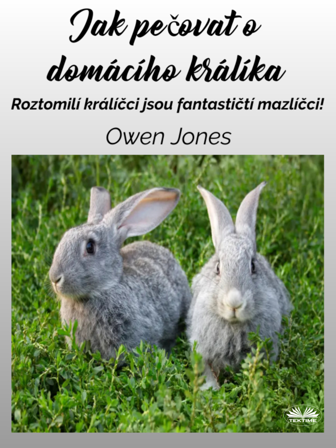 Обложка книги «Jak Pečovat O Domácího Králíka»