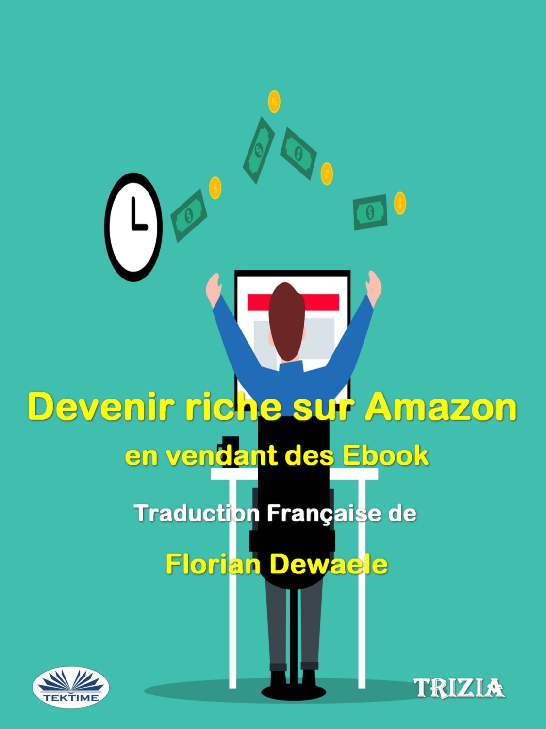 Обложка книги «Devenir Riche Sur Amazon En Vendant Des Ebook»