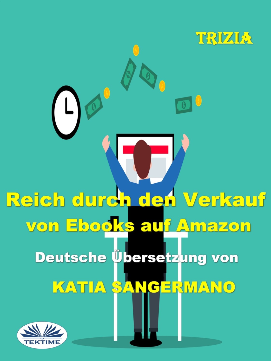 Обложка книги «Reich Durch Den Verkauf Von Ebooks Auf Amazon»