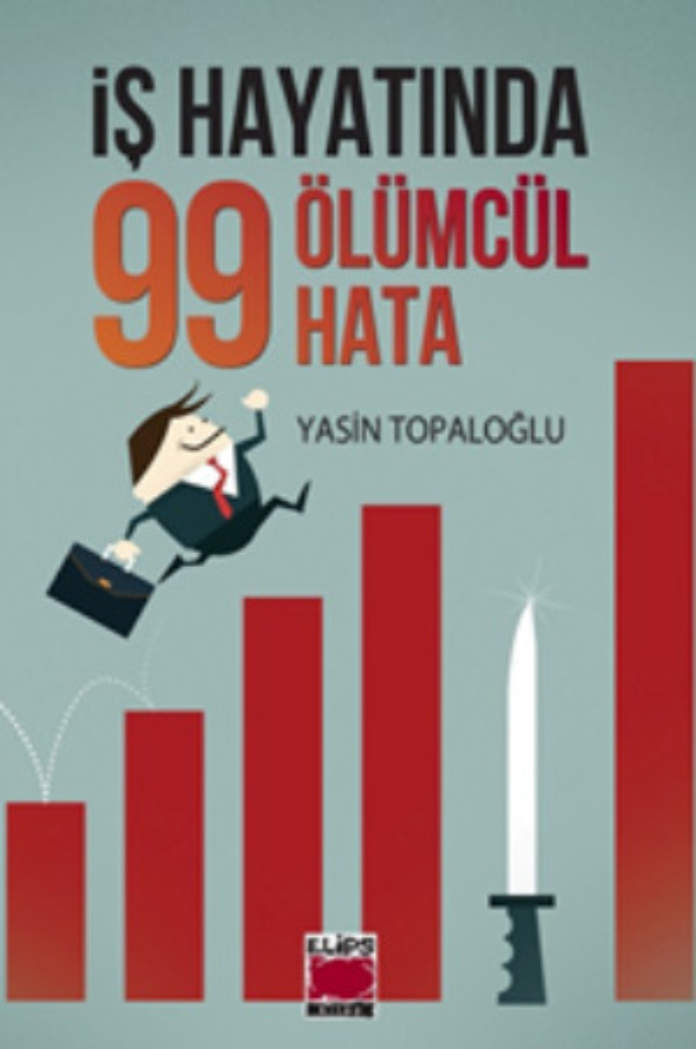 Обложка книги «İş Hayatında 99 Ölümcül Hata»