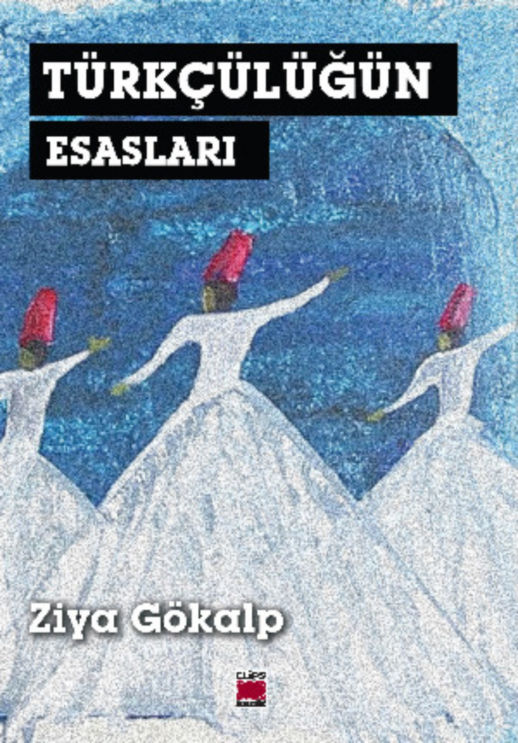 Обложка книги «Türkçülüğün Esasları»