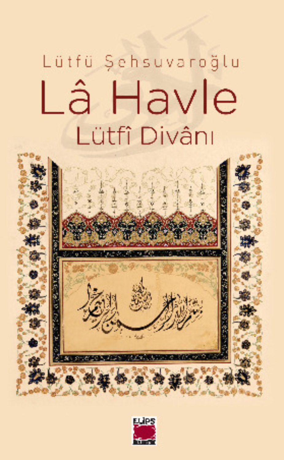 Обложка книги «Lâ Havle – Lütfî Divânı»