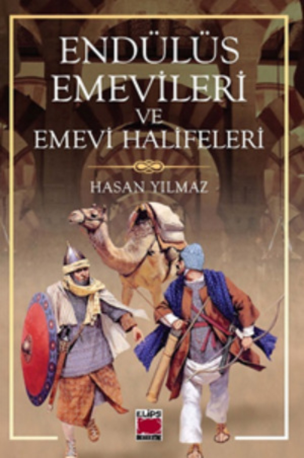 Обложка книги «Endülüs Emevileri ve Emevi Halifeleri»
