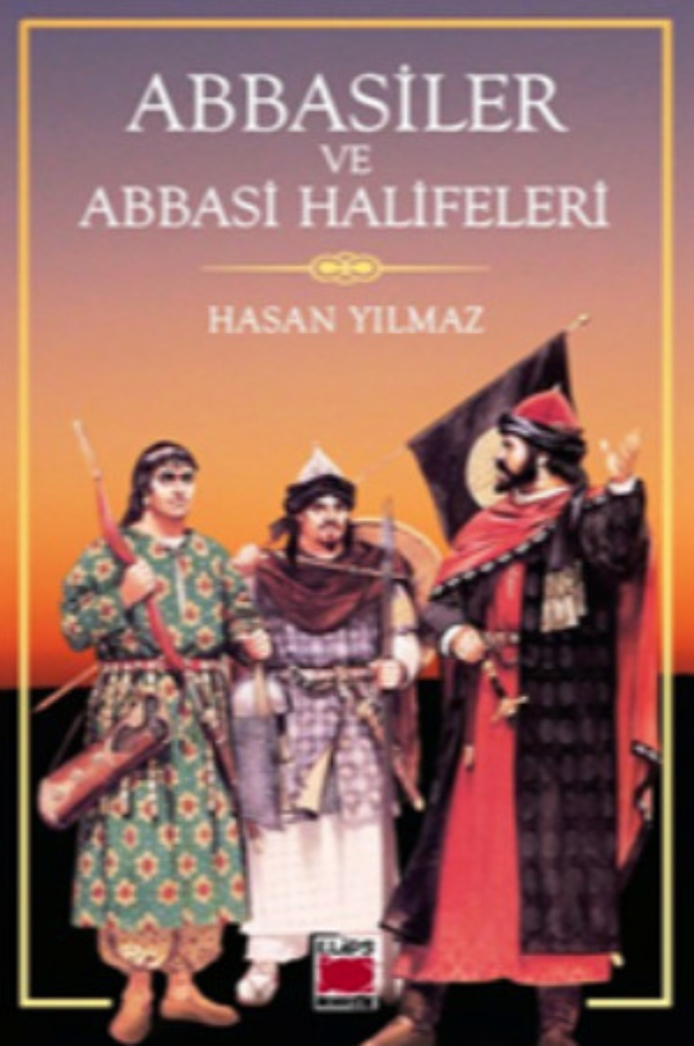 Обложка книги «Abbasiler ve Abbasi Halifeleri»