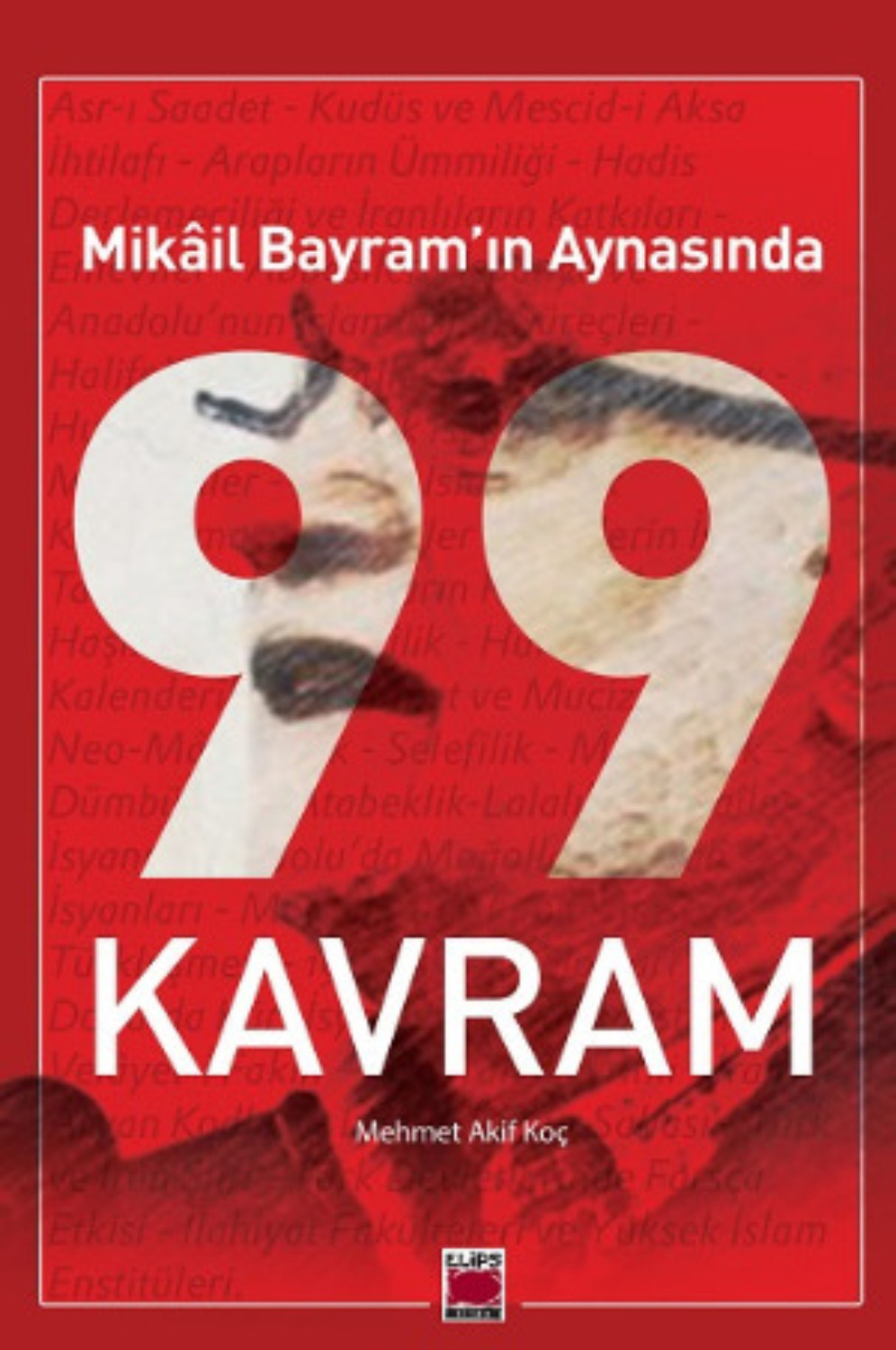 Обложка книги «Mikâil Bayram’ın Aynasında 99 Kavram»