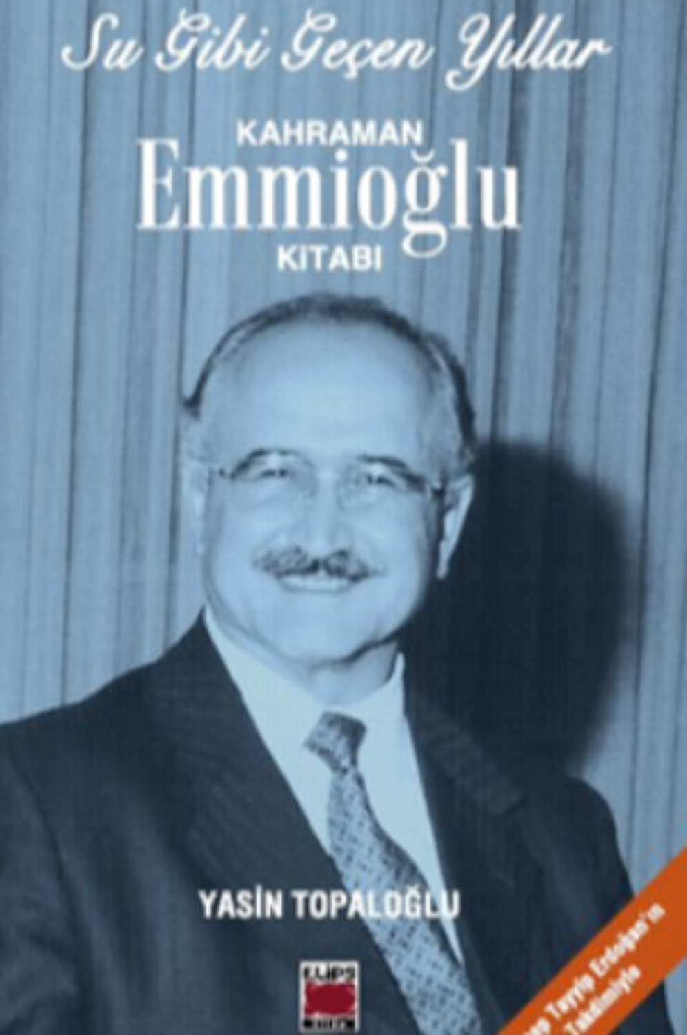 Обложка книги «Su Gibi Geçen Yıllar – Kahraman Emmioğlu Kitabı»