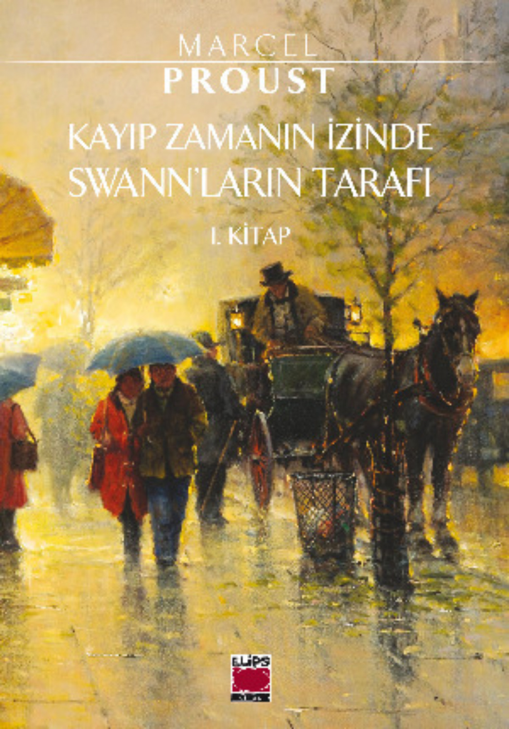 Обложка книги «Kayıp Zamanın İzinde Swann'ların Tarafı 1. Kitap»