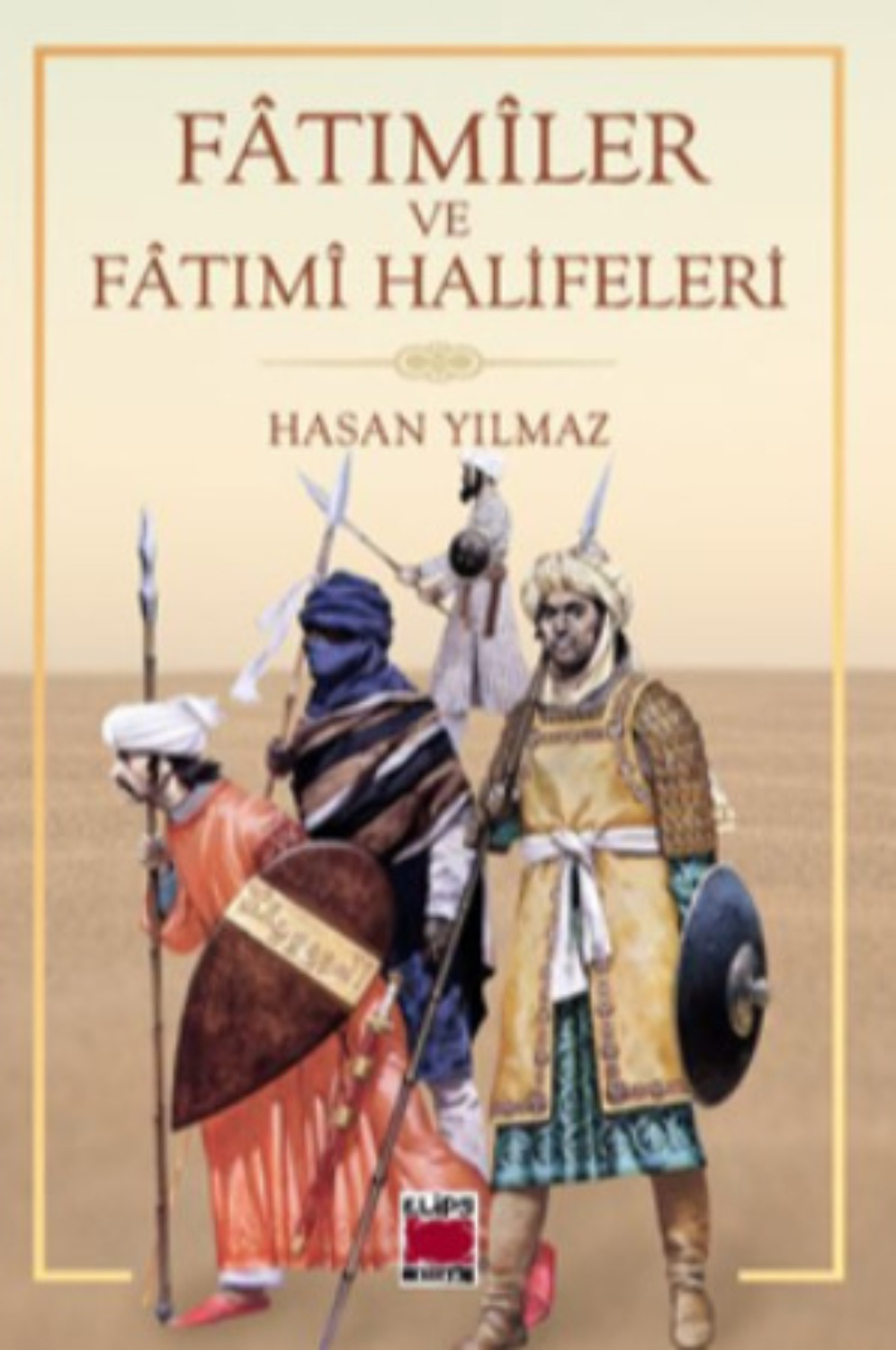 Обложка книги «Fâtımîler ve Fâtımî Halifeleri»