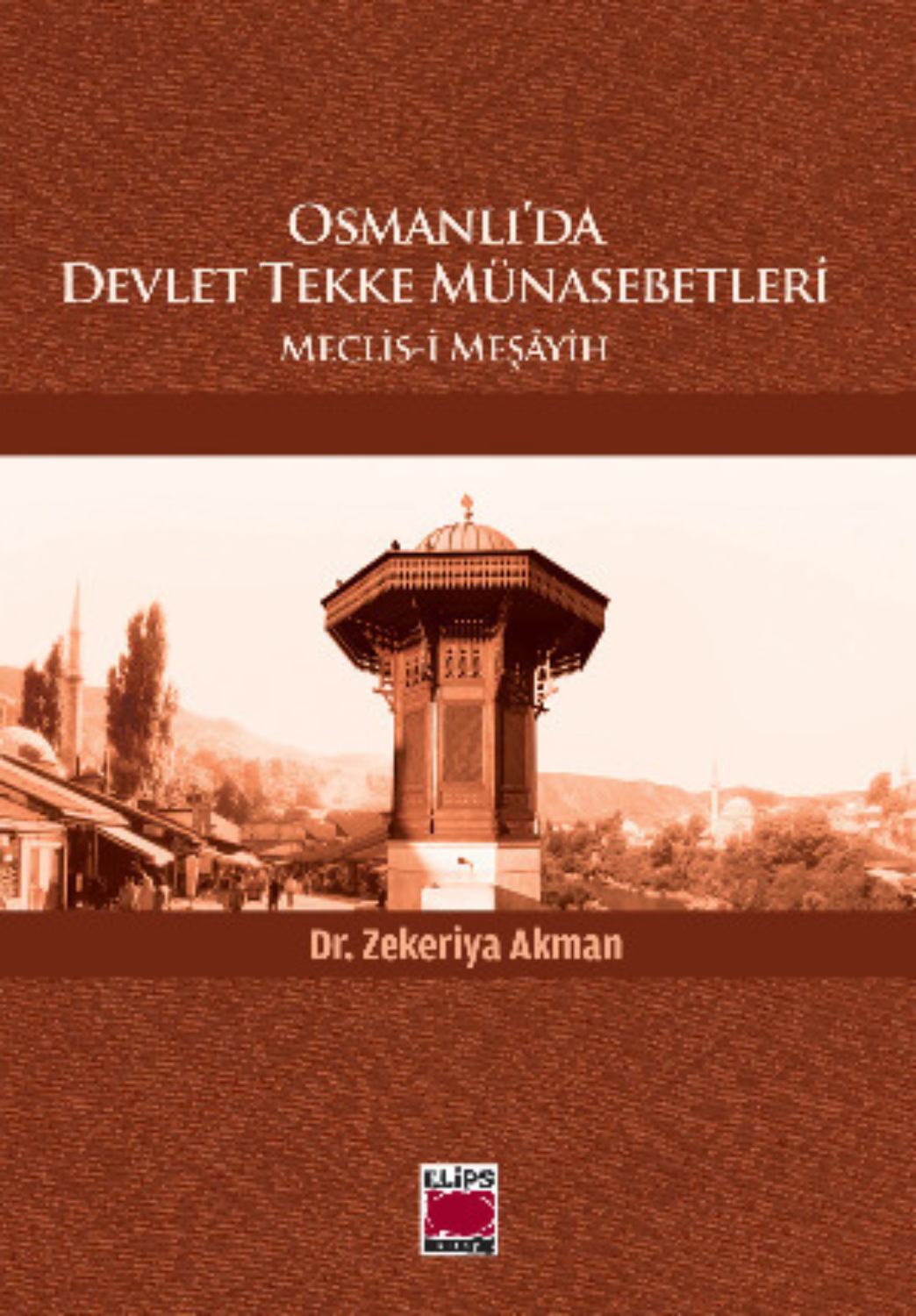 Обложка книги «Osmanlı’da Devlet Tekke Münasebetleri – Meclis-i Meşâyih»