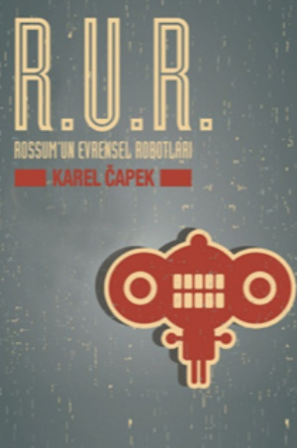 Обложка книги «R.U.R. Rossum’un Evrensel Robotları»