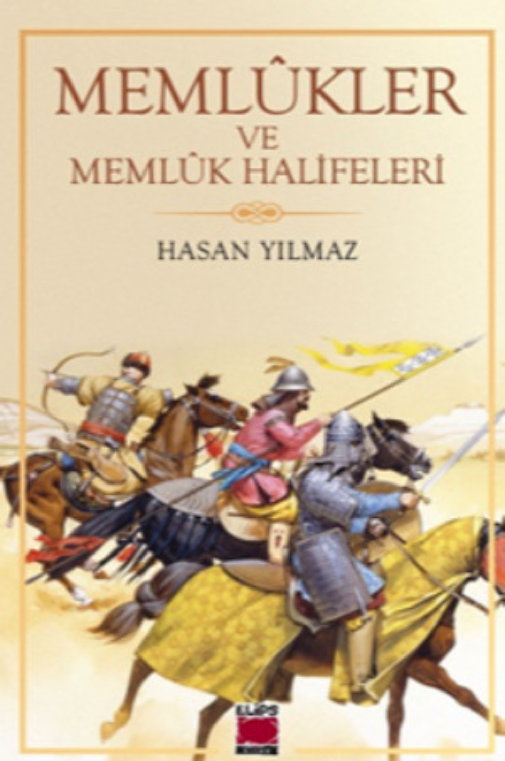 Обложка книги «Memlûkler ve Memlûk Halifeleri»