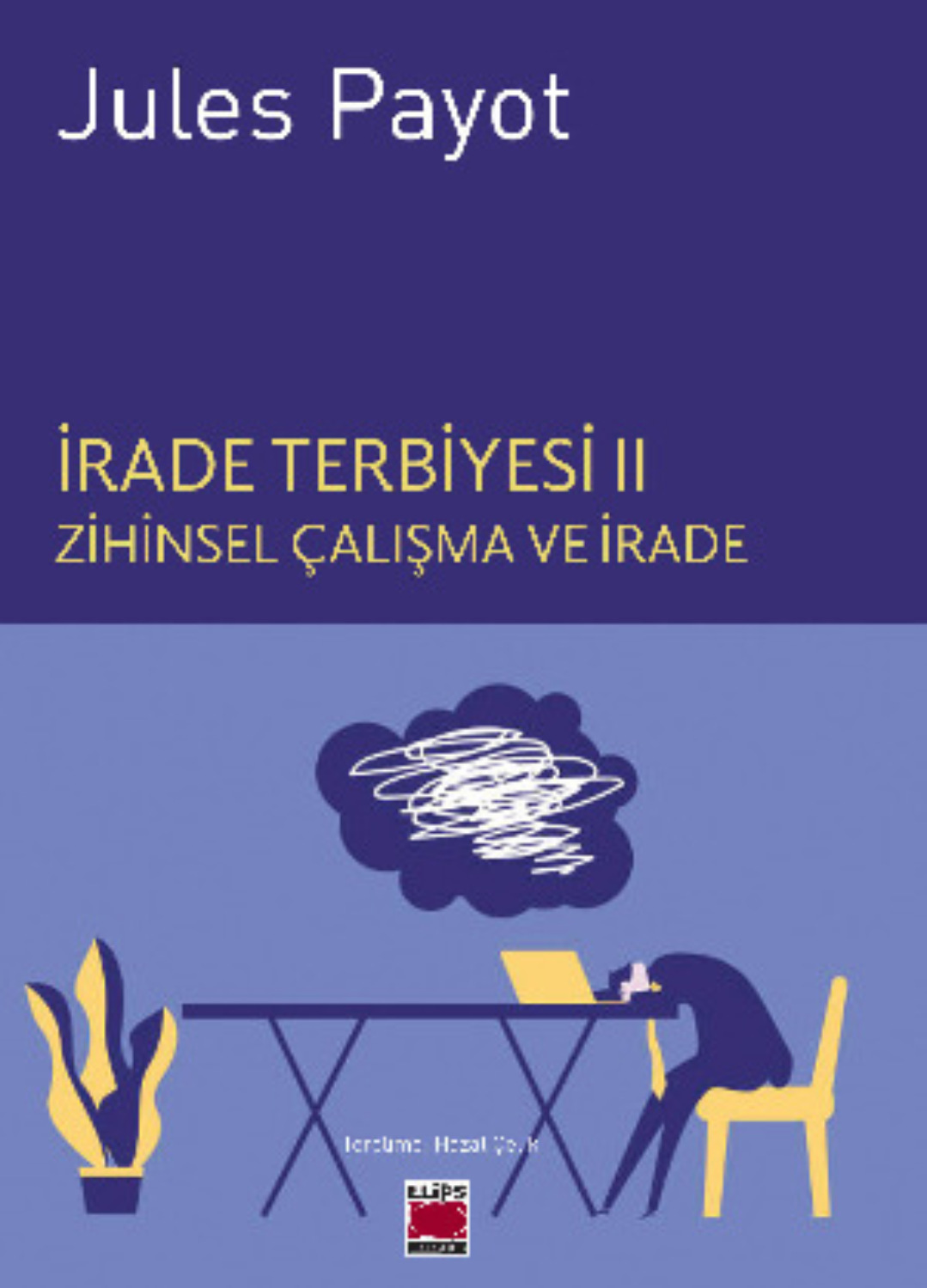 Обложка книги «İrade Terbiyesi II Zihinsel Çalışma ve İrade»
