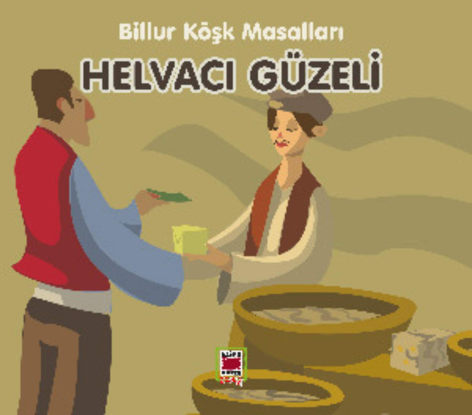 Обложка книги «Helvacı Güzeli-Billur Köşk Masalları»