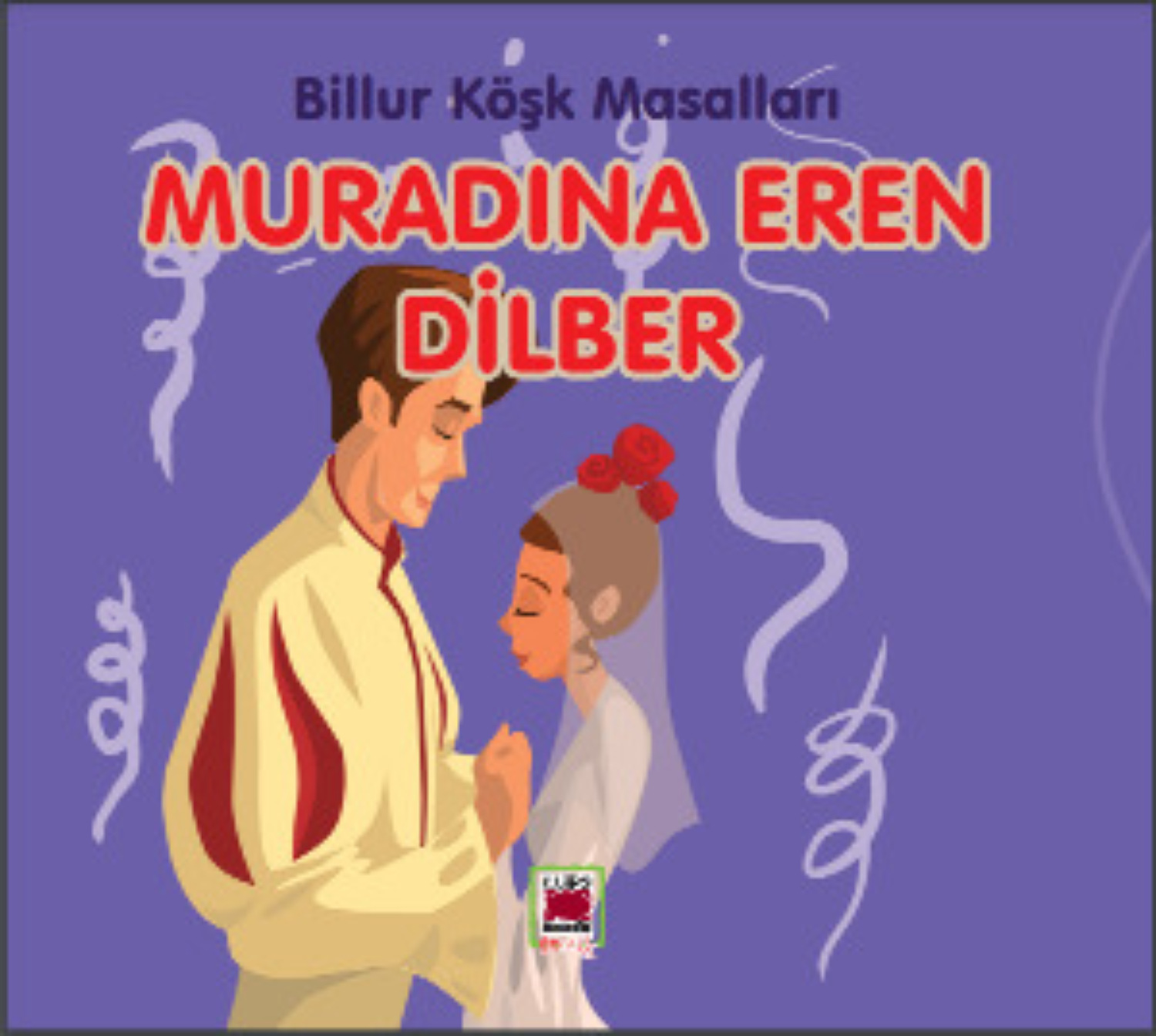 Обложка книги «Muradına Eren Dilber-Billur Köşk Masalları»