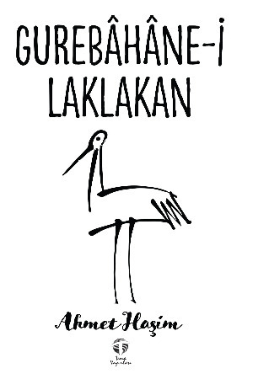 Обложка книги «Gurebâhâne-i Laklakan»