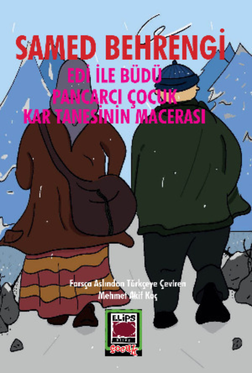 Обложка книги «Edi ile Büdü – Pancarcı Çocuk – Kar Tanesinin Macerası»