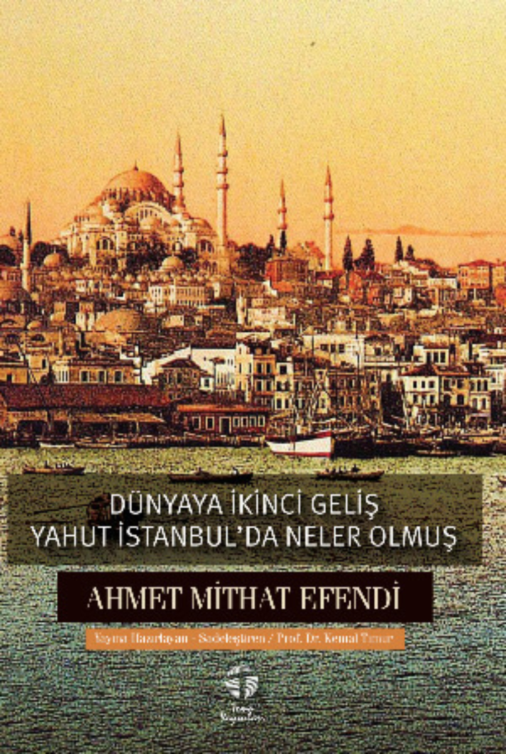 Обложка книги «Dünyaya İkinci Geliş yahut İstanbul’da Neler Olmuş»