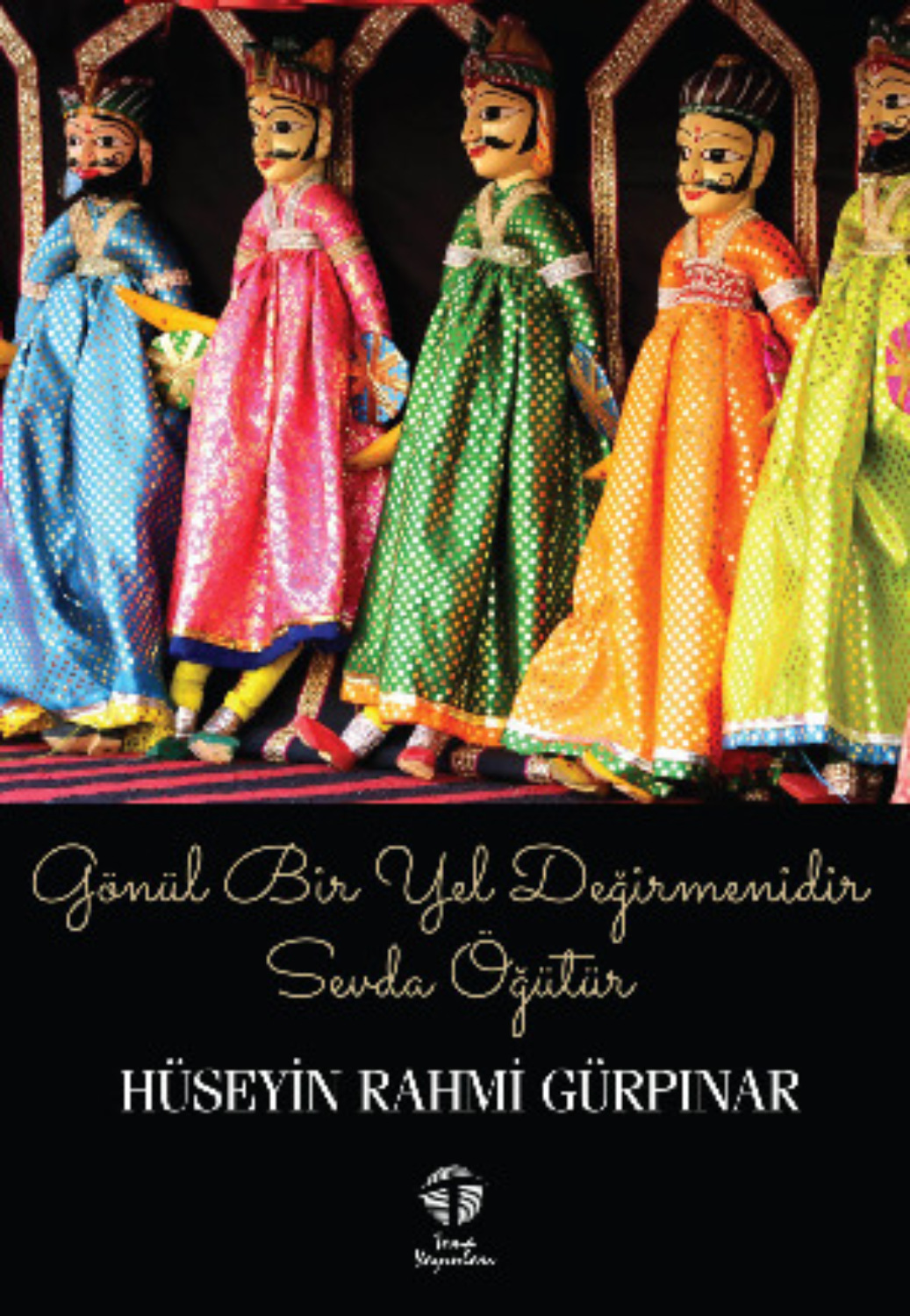 Обложка книги «Gönül Bir Yel Değirmenidir, Sevda Öğütür»