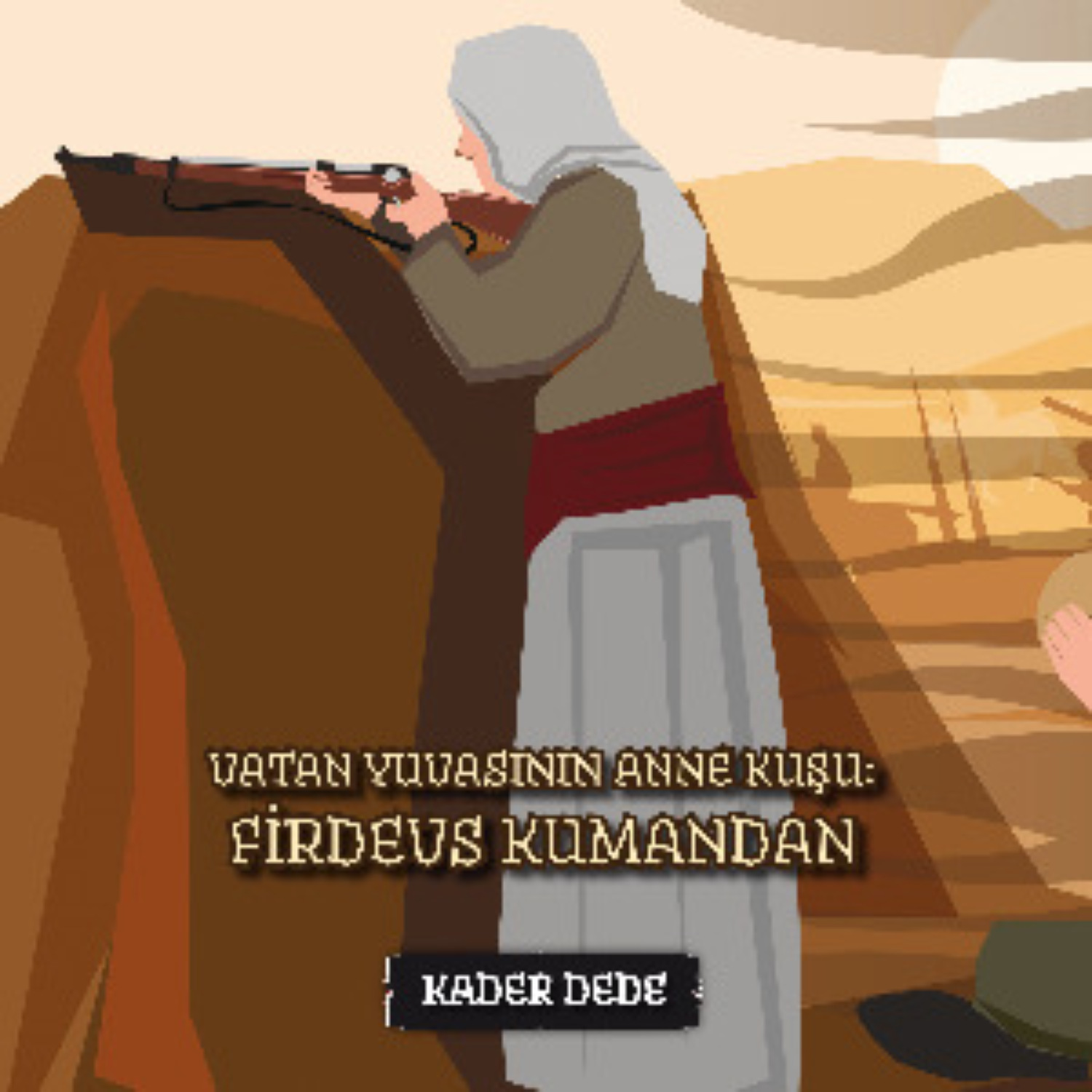 Обложка книги «Antep Hikâyeleri - Vatan Yuvasının Anne Kuşu: Firdevs Kumandan»